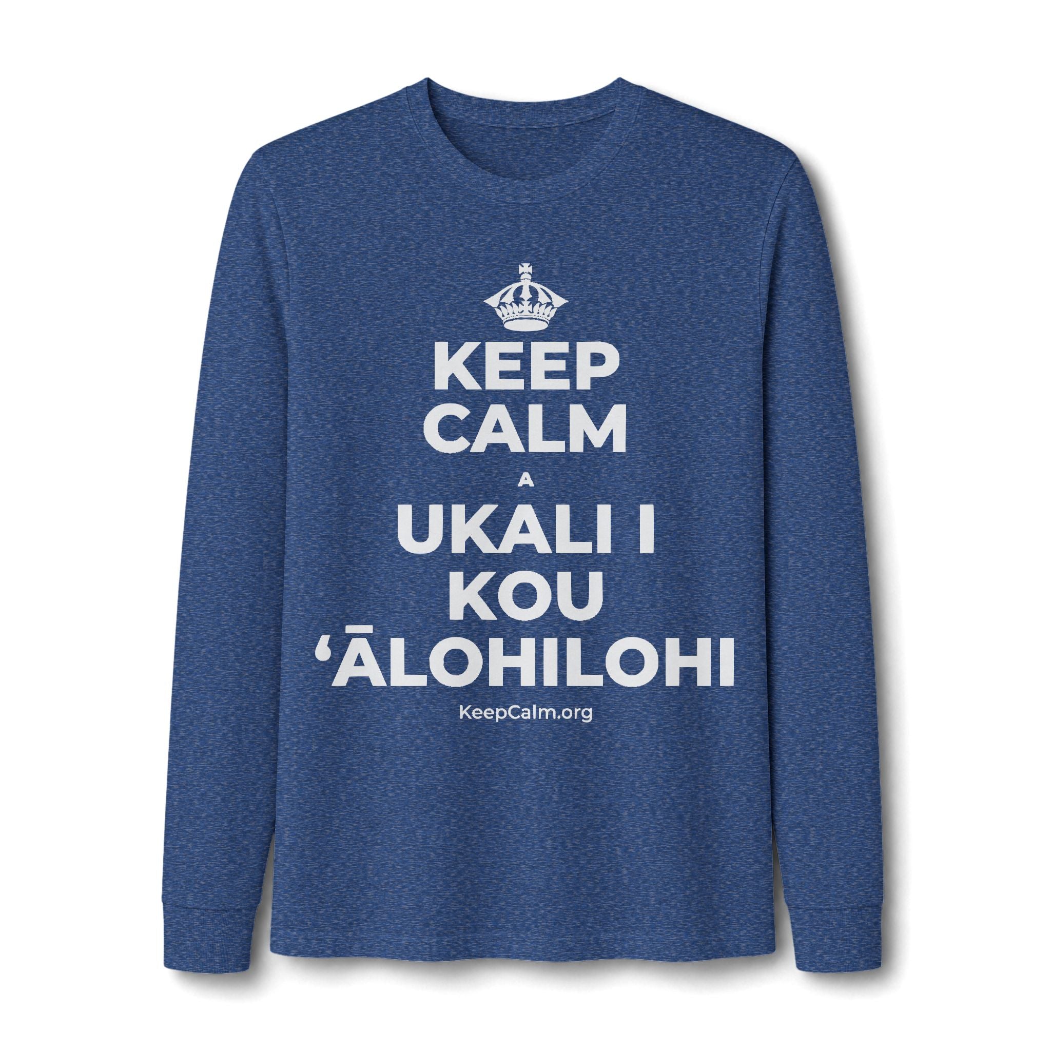 KEEP CALM A UKALI I KOU ʻĀLOHILOHI Long Sleeve Tee