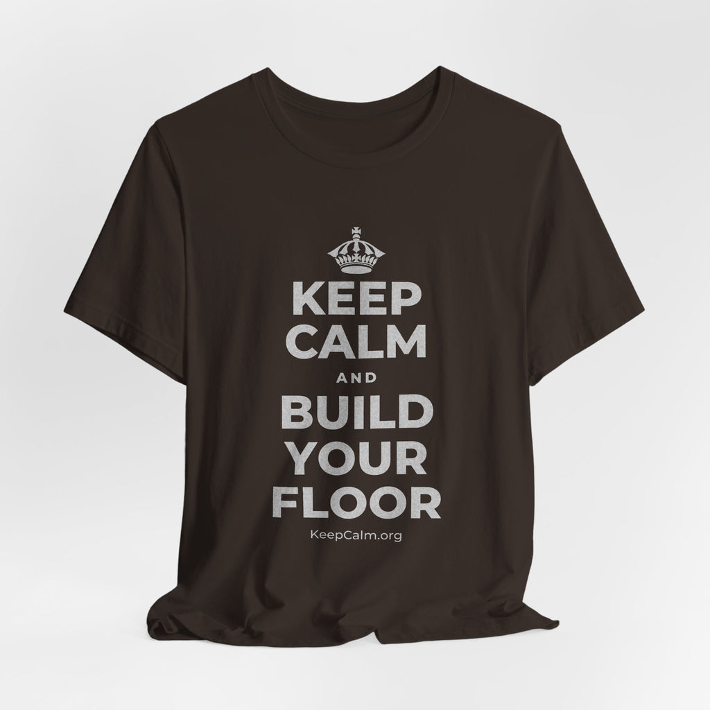 KEEP CALM AND BUILD YOUR FLOOR T-Shirt (Soft Cream–Heather Mauve)