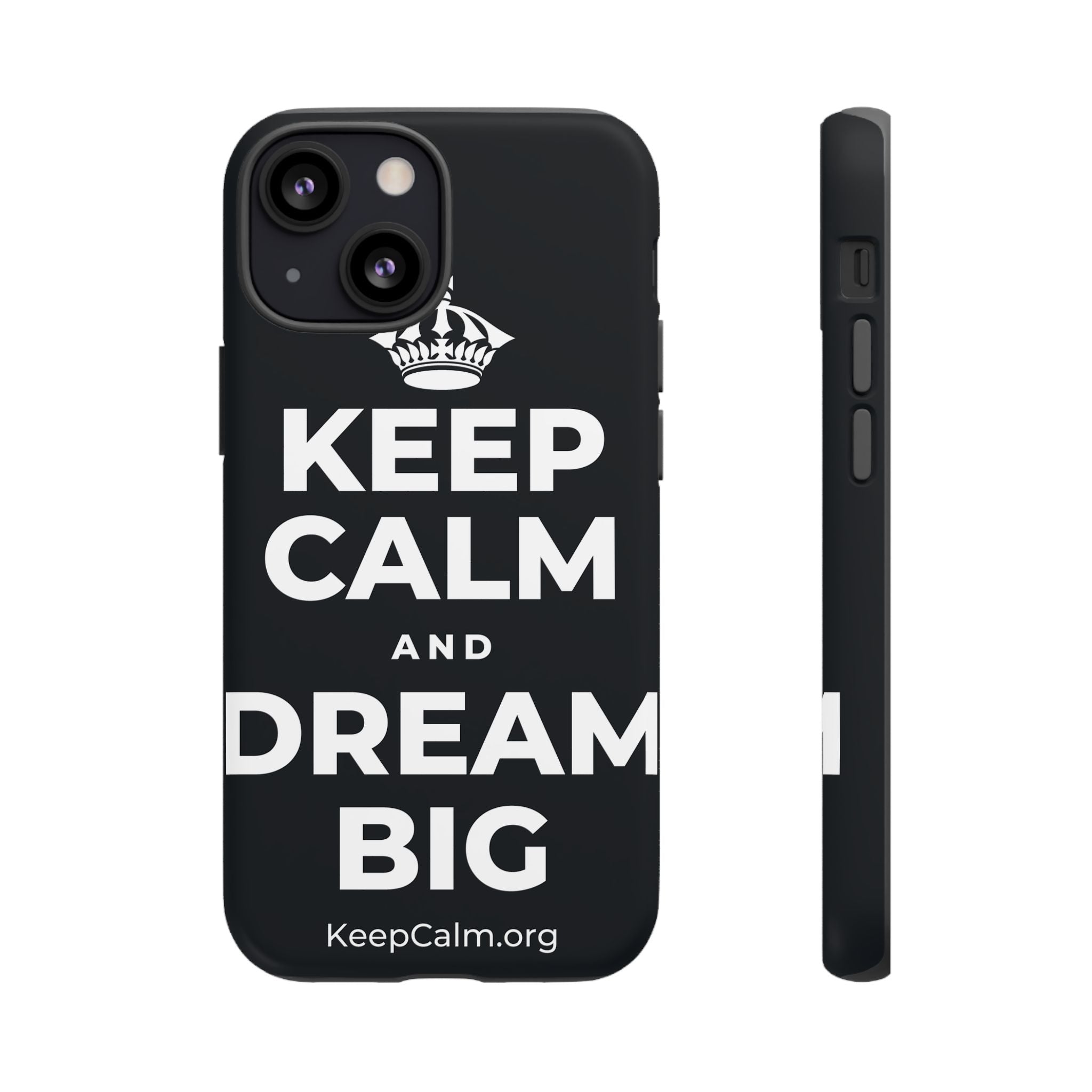 KEEP CALM AND DREAM BIG Phone Case (Dark)