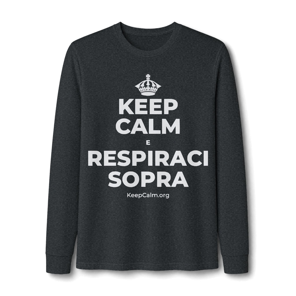 KEEP CALM E RESPIRACI SOPRA Long Sleeve Tee
