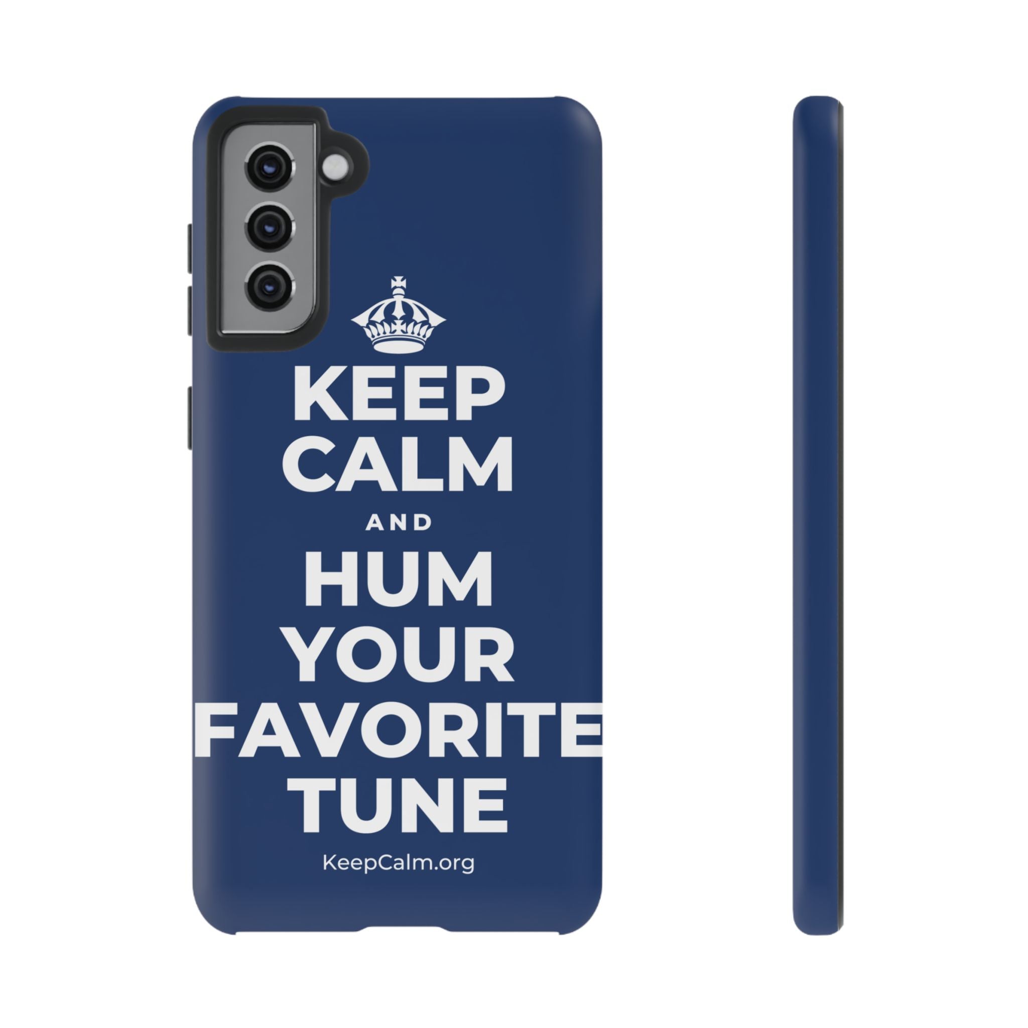 KEEP CALM AND HUM YOUR FAVORITE TUNE Phone Case