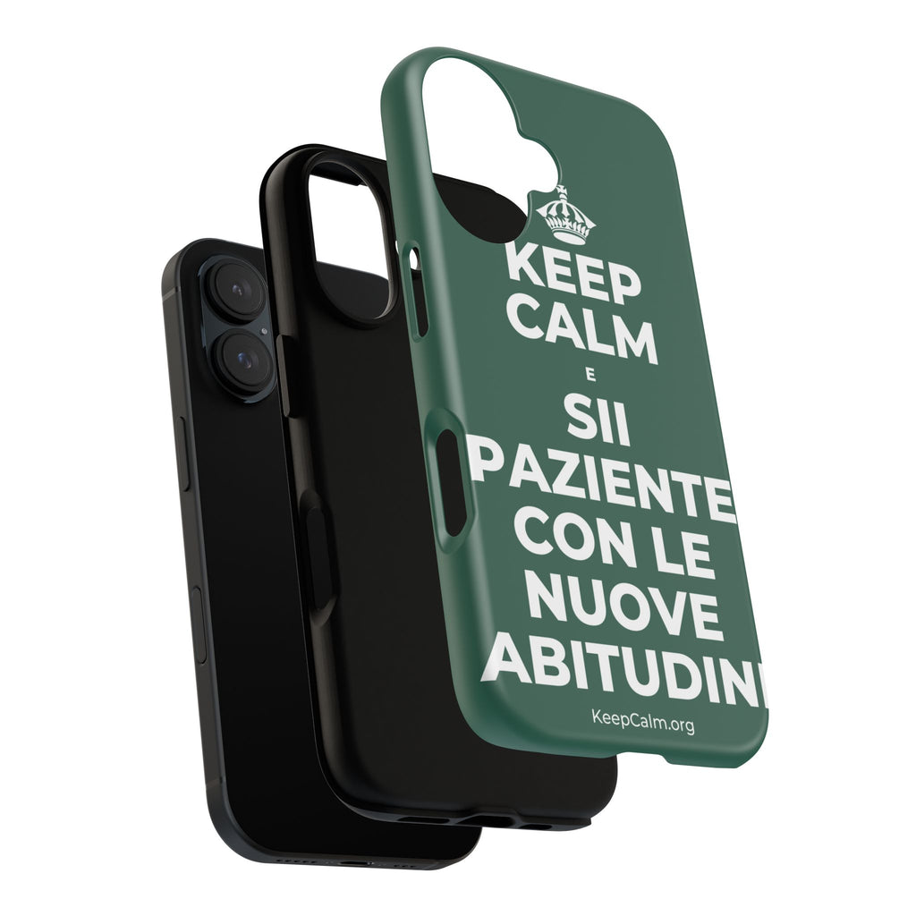 KEEP CALM E SII PAZIENTE CON LE NUOVE ABITUDINI Phone Case