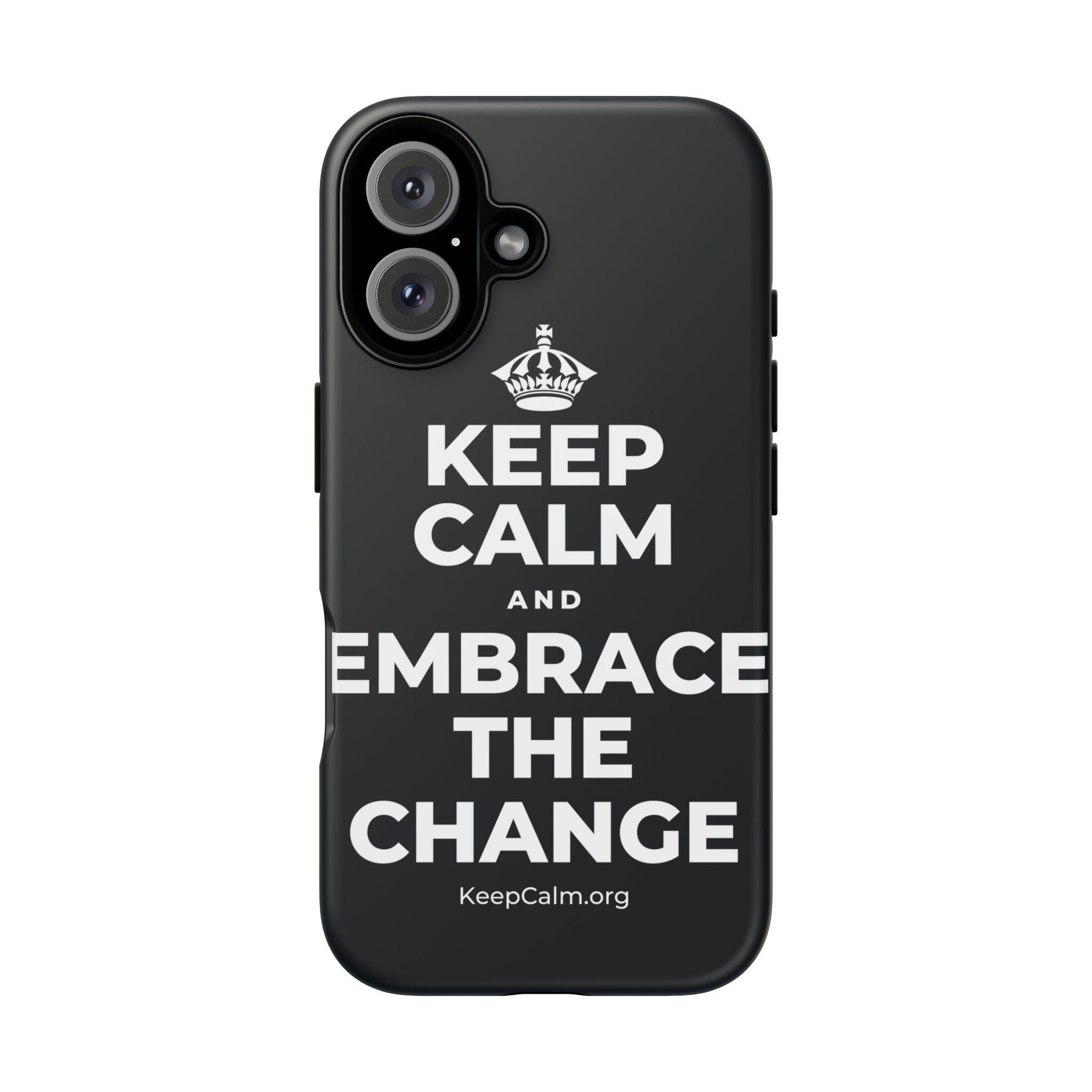 KEEP CALM AND EMBRACE THE CHANGE Phone Case (Dark)