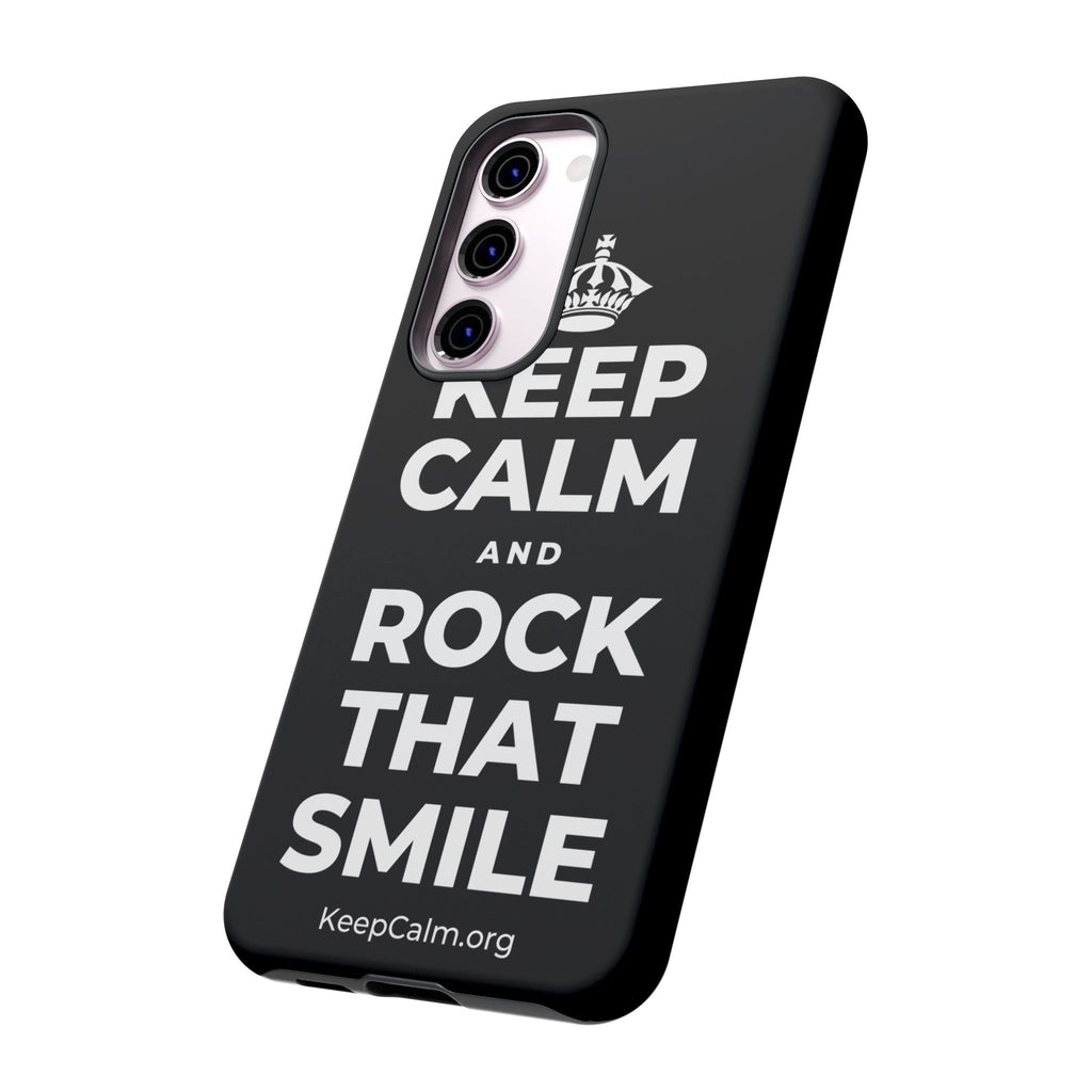 KEEP CALM AND ROCK THAT SMILE Phone Case