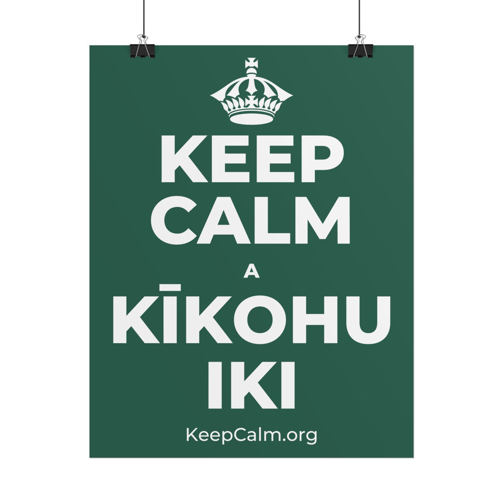 KEEP CALM A KĪKOHU IKI Poster