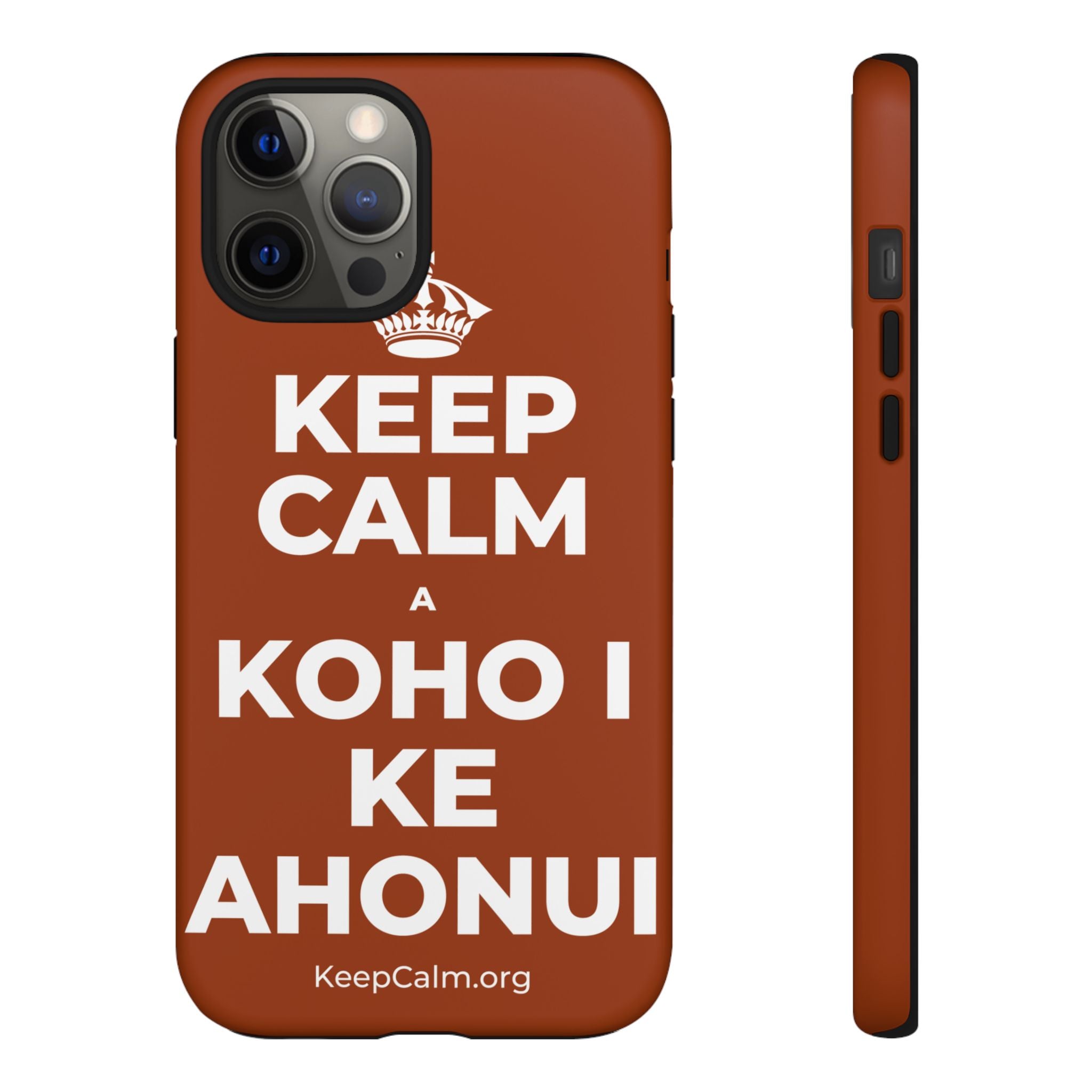 KEEP CALM A KOHO I KE AHONUI Phone Case