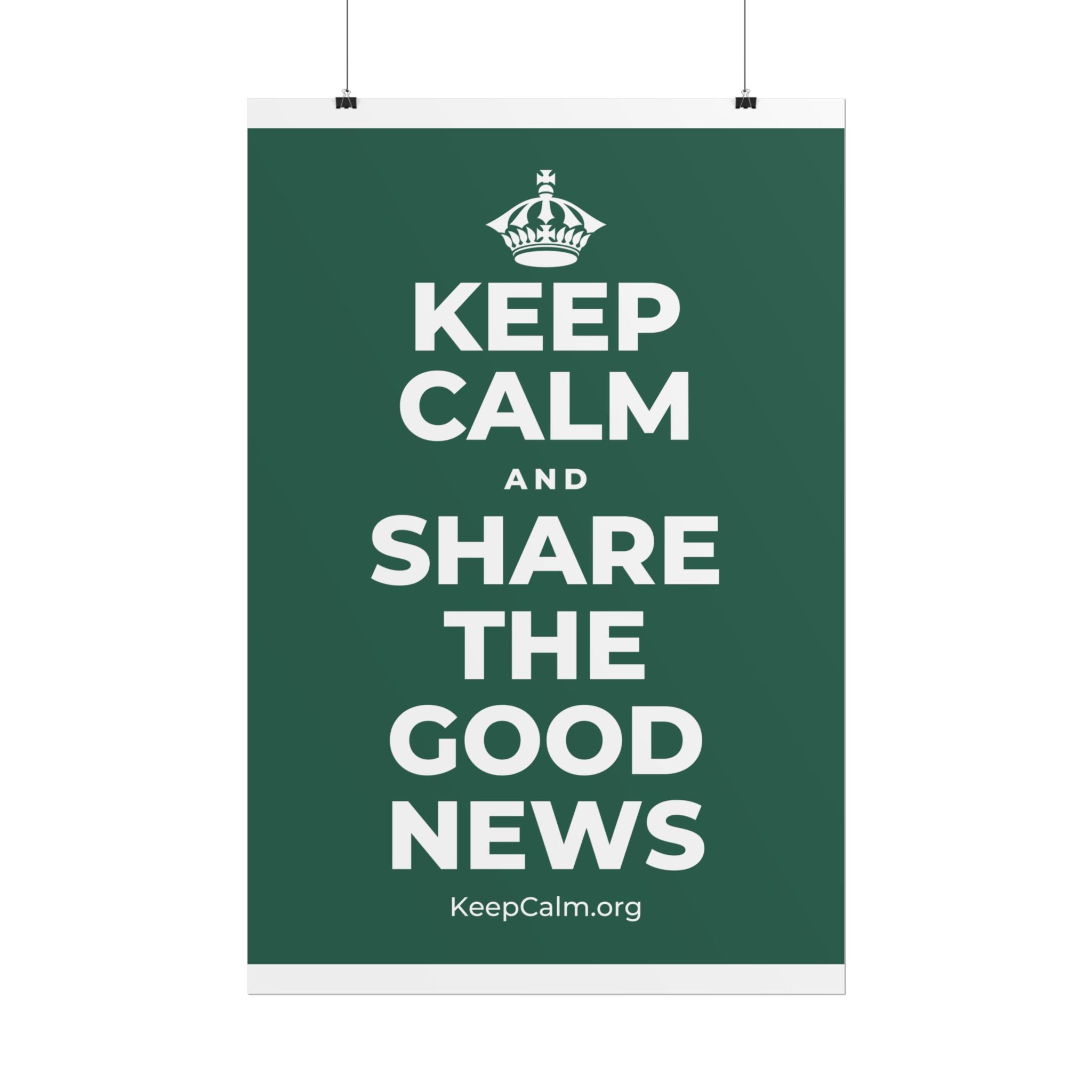 KEEP CALM AND SHARE THE GOOD NEWS Poster