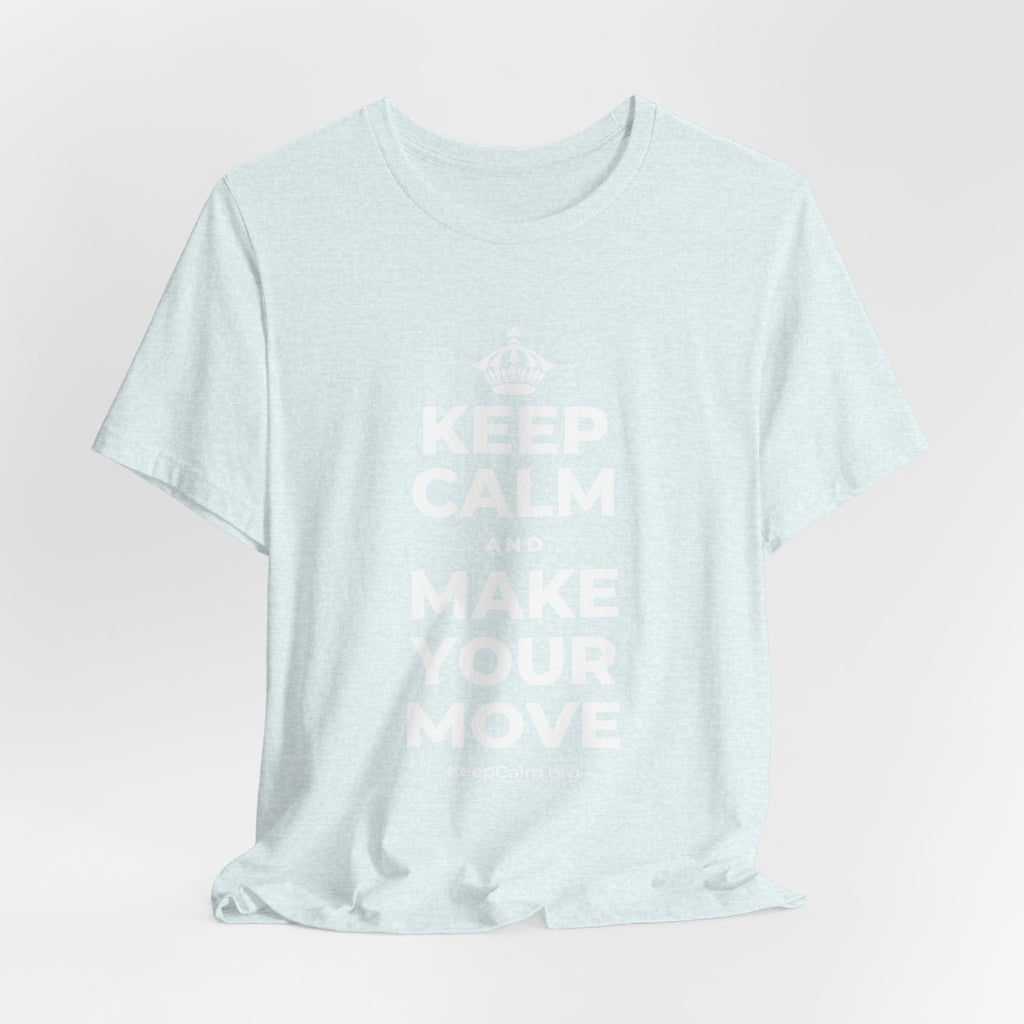 KEEP CALM AND MAKE YOUR MOVE T-Shirt (Soft Cream–Heather Mauve)