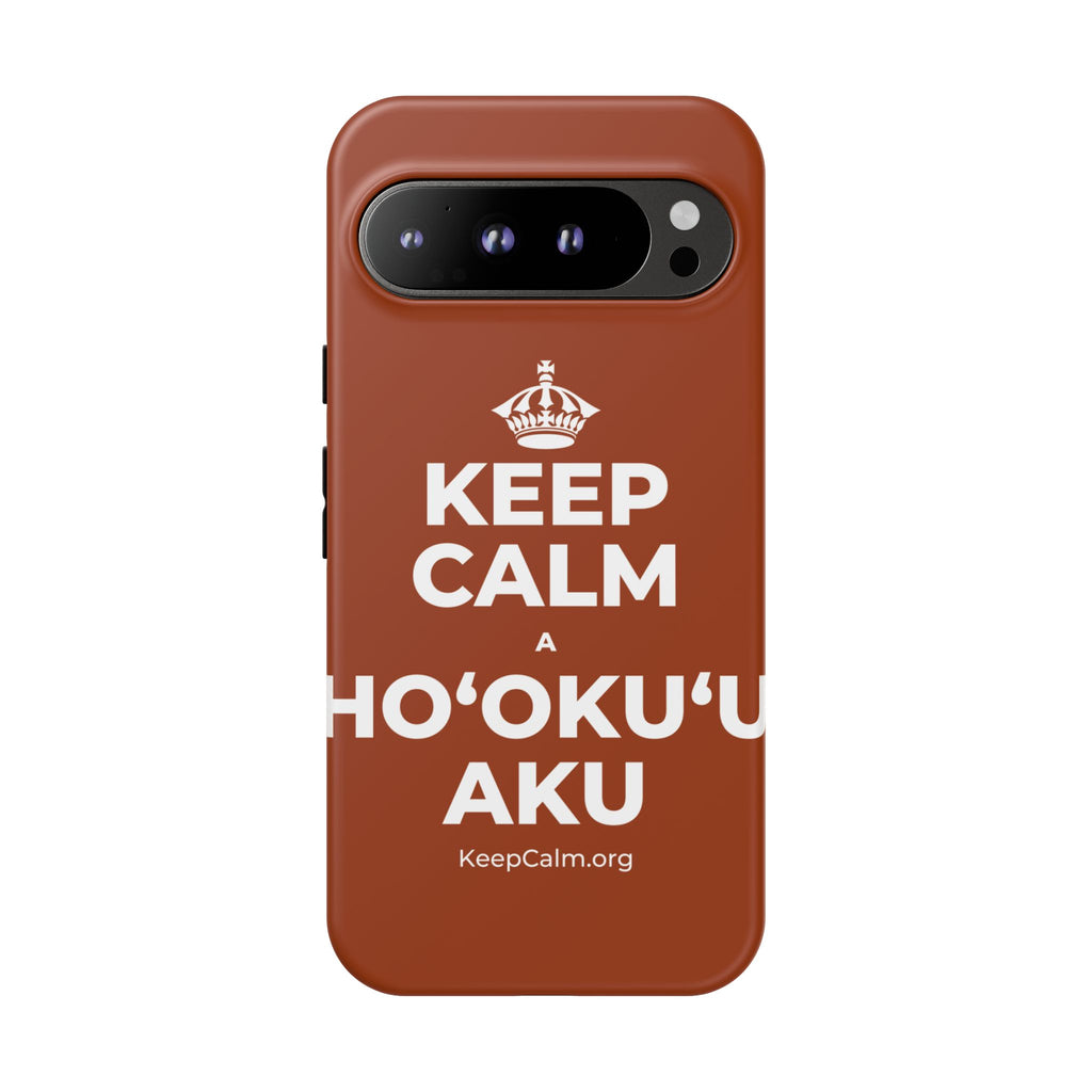 KEEP CALM A HOʻOKUʻU AKU Phone Case