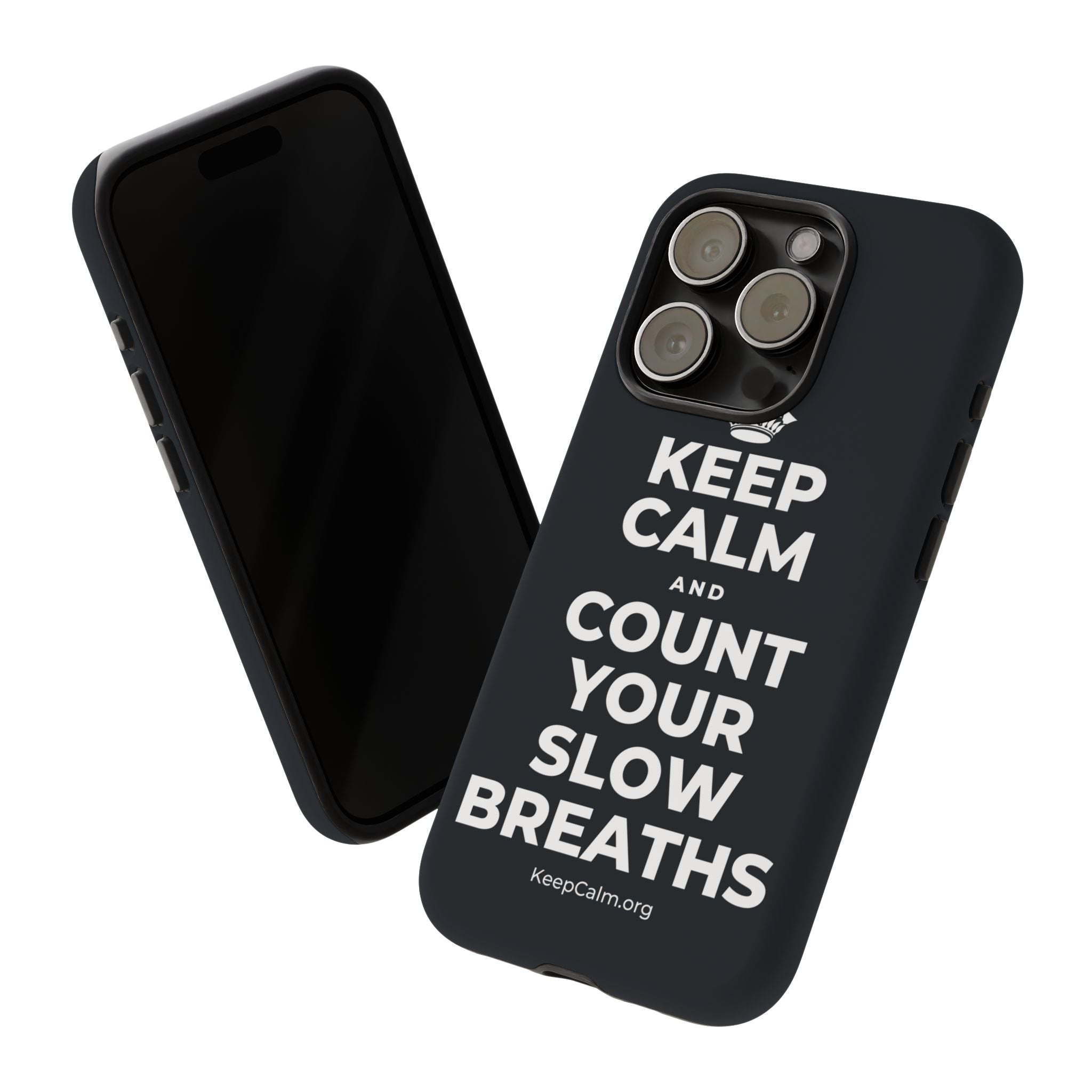 KEEP CALM AND COUNT YOUR SLOW BREATHS Phone Case (Dark)