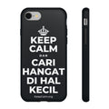 KEEP CALM DAN CARI HANGAT DI HAL KECIL Phone Case (Dark)