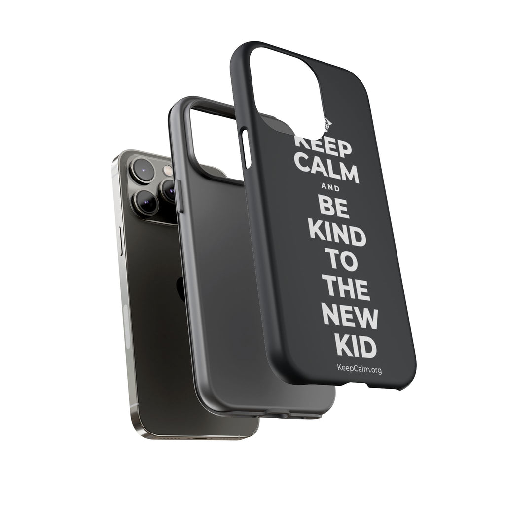KEEP CALM AND BE KIND TO THE NEW KID Phone Case (Dark)
