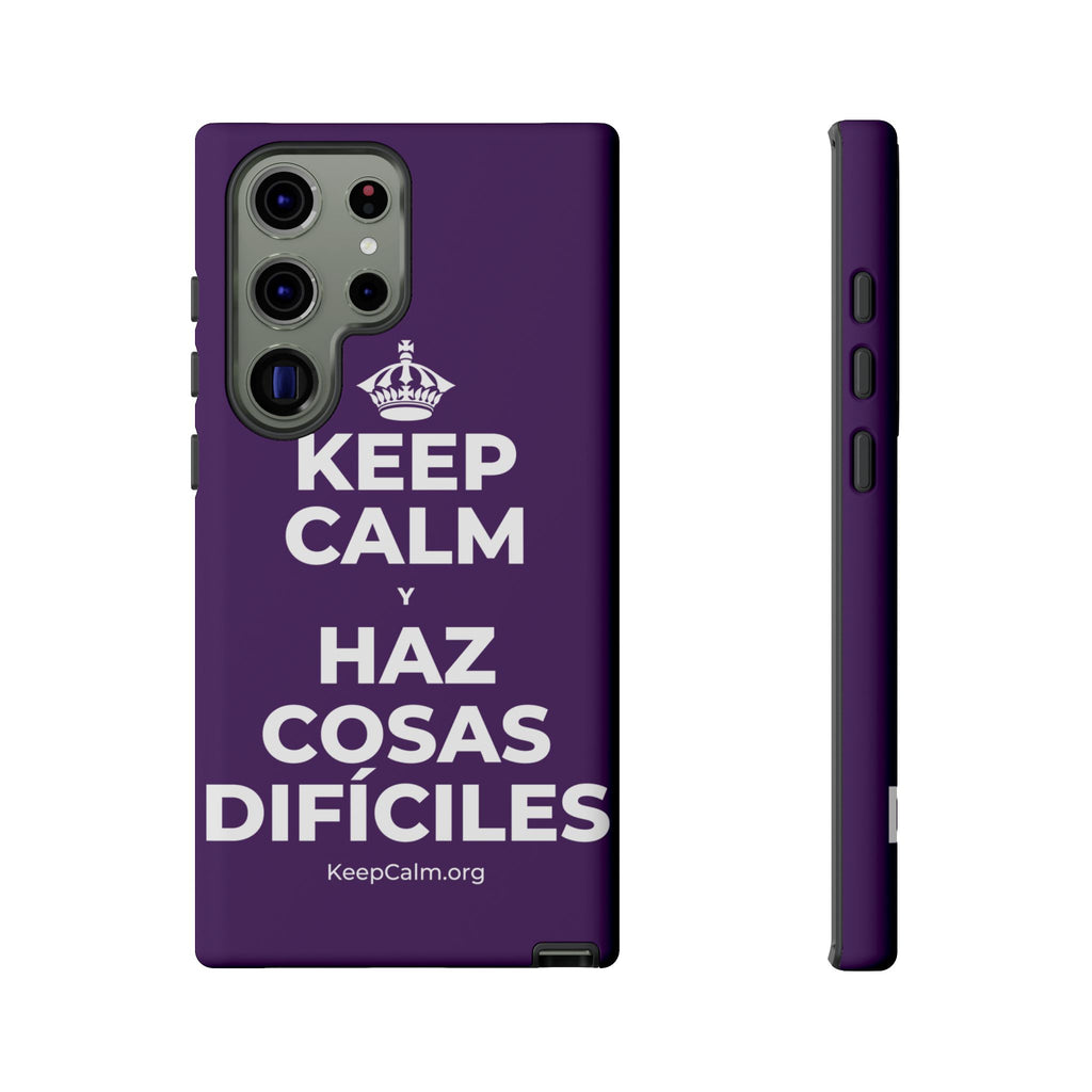 KEEP CALM Y HAZ COSAS DIFÍCILES Phone Case