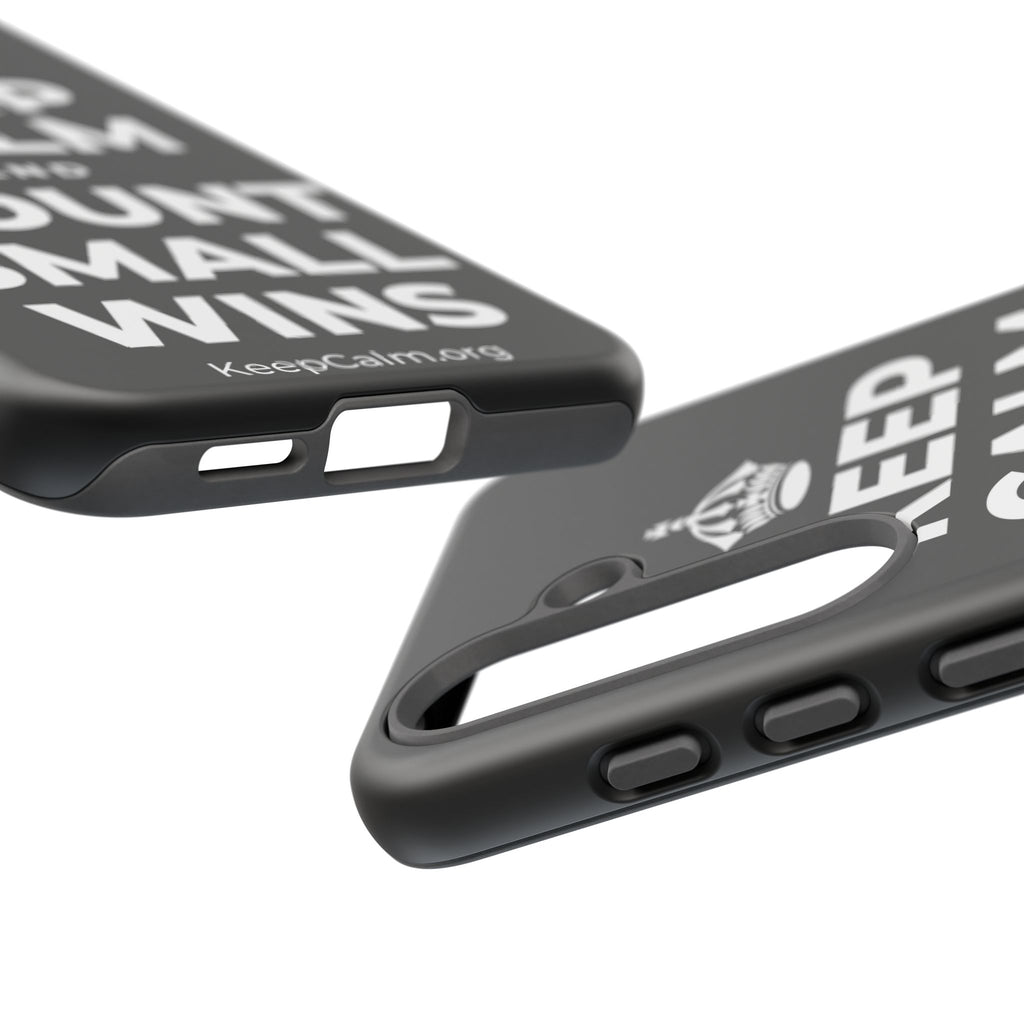 KEEP CALM AND COUNT SMALL WINS Phone Case