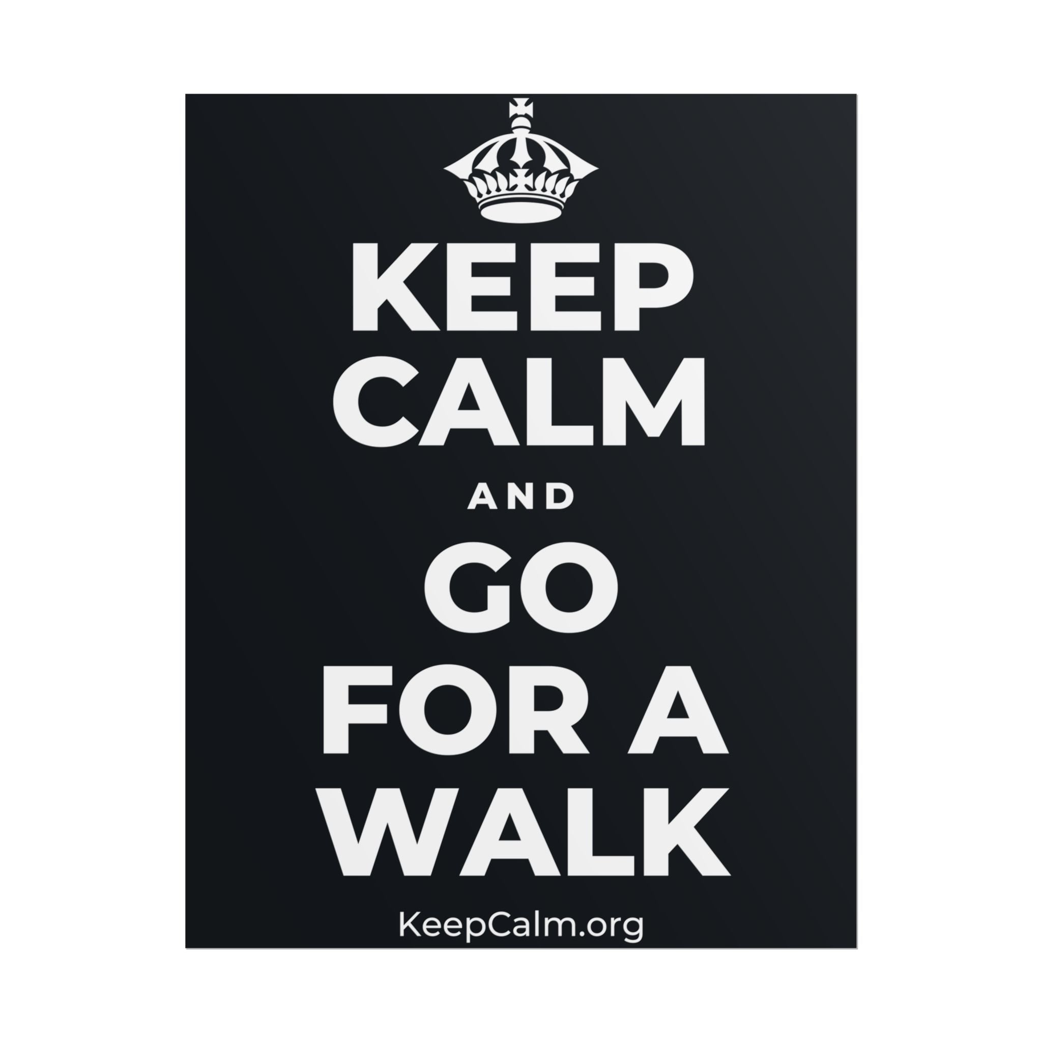 KEEP CALM AND GO FOR A WALK Poster (Dark)