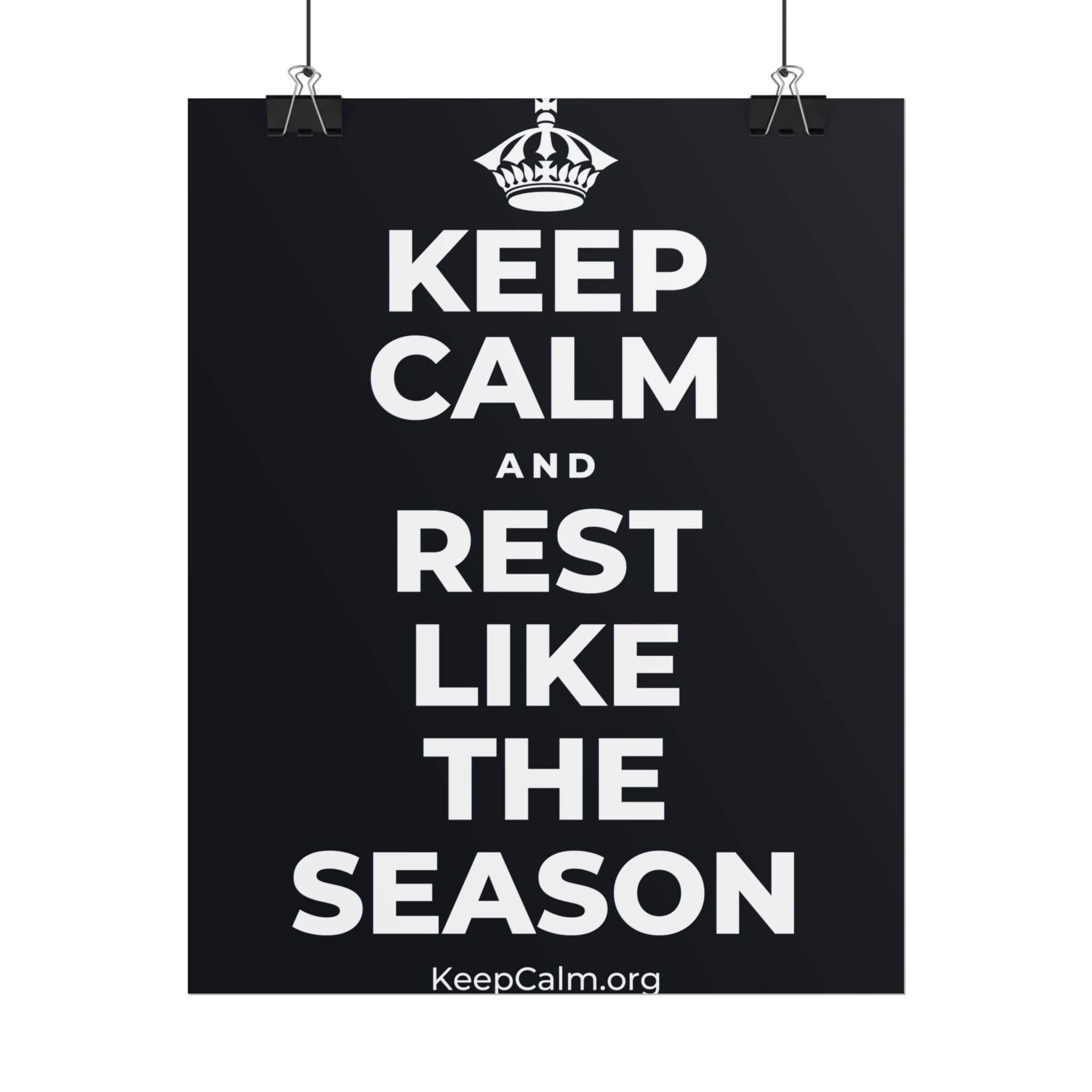 KEEP CALM AND REST LIKE THE SEASON Poster (Dark)