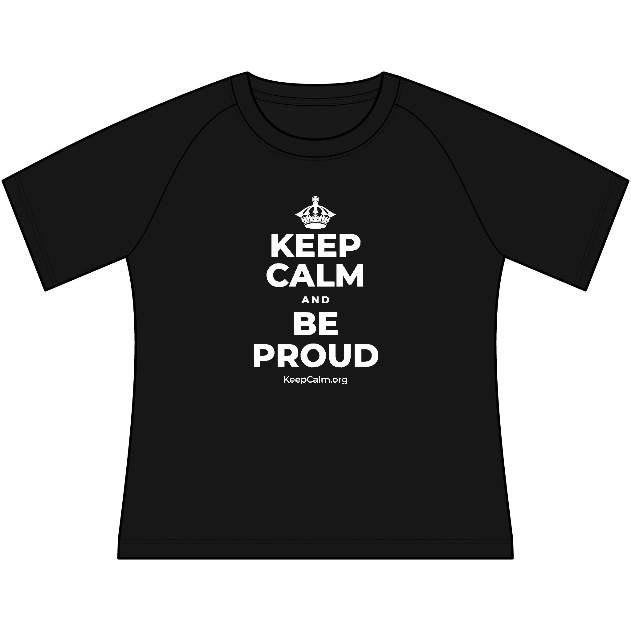 KEEP CALM AND BE PROUD Women's Raglan Tee