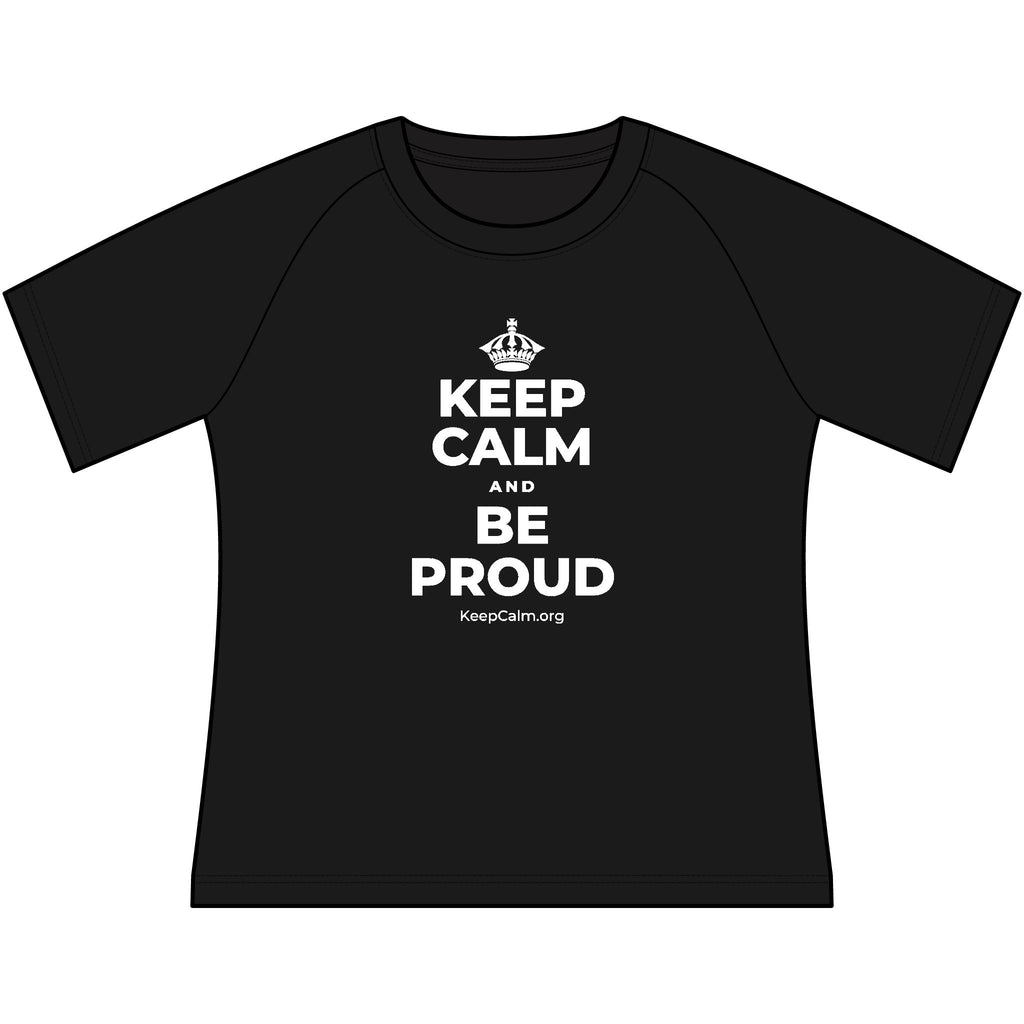 KEEP CALM AND BE PROUD Women's Raglan Tee