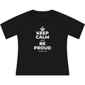 KEEP CALM AND BE PROUD Women's Raglan Tee