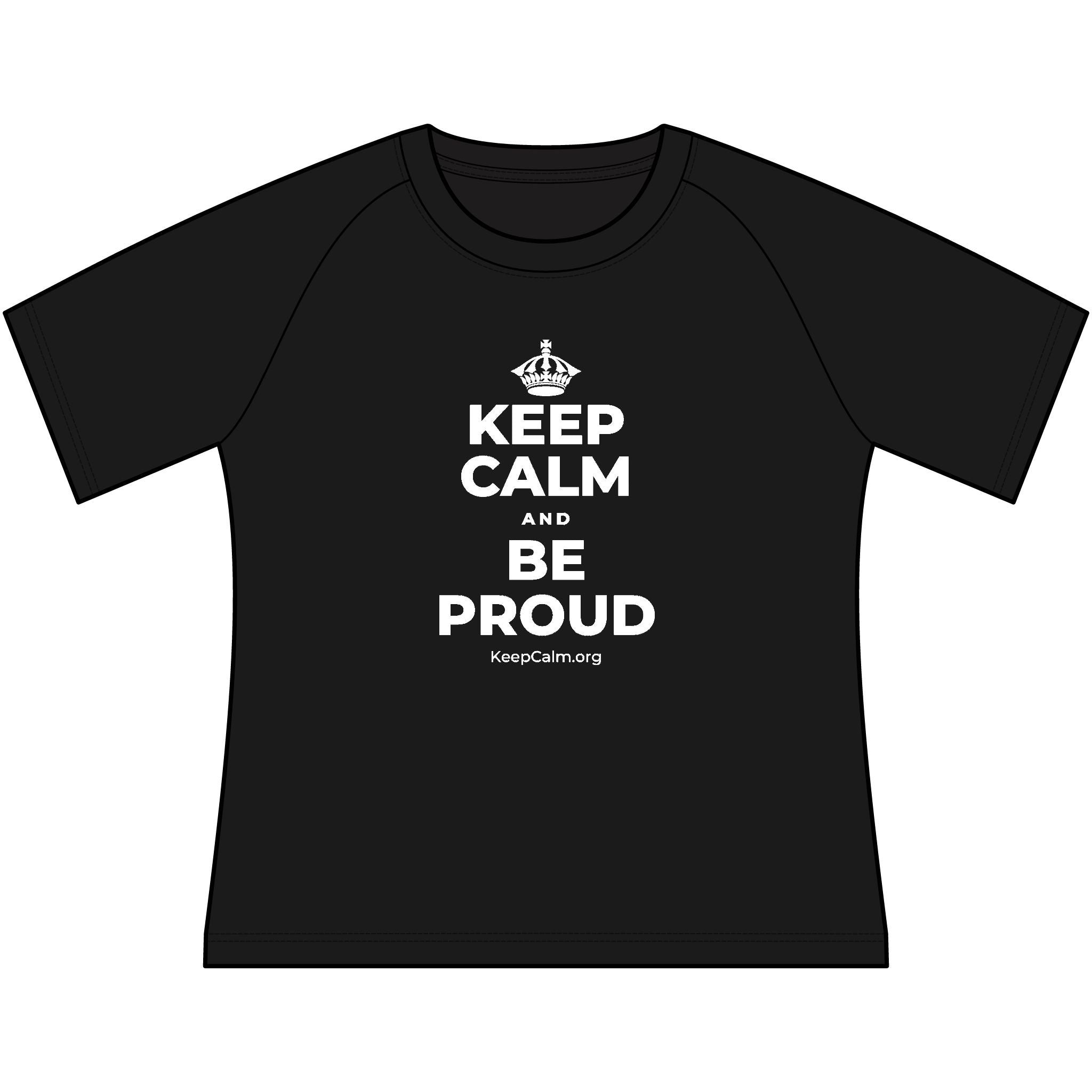 KEEP CALM AND BE PROUD Women's Raglan Tee