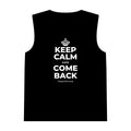 KEEP CALM AND COME BACK Tank Top