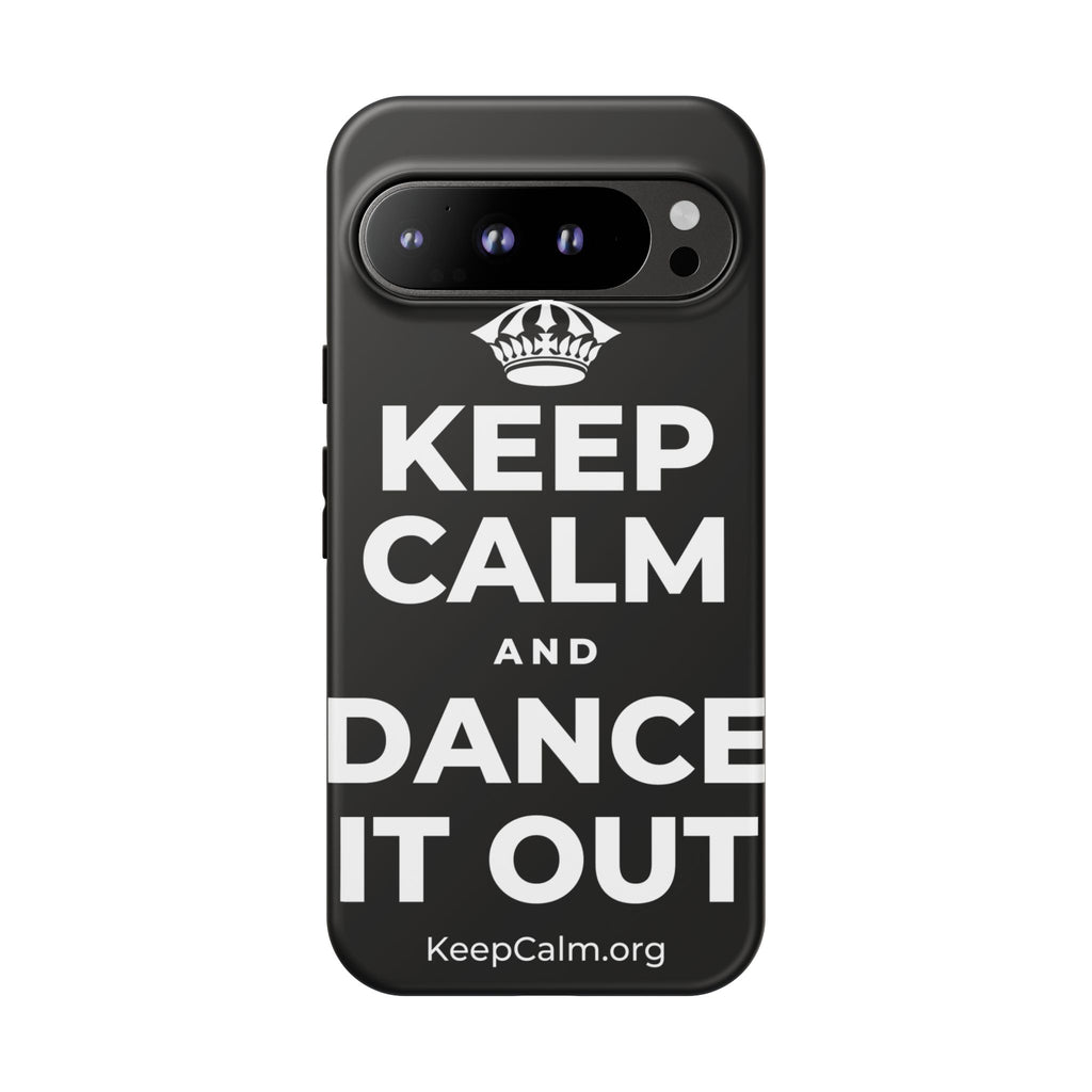 KEEP CALM AND DANCE IT OUT Phone Case