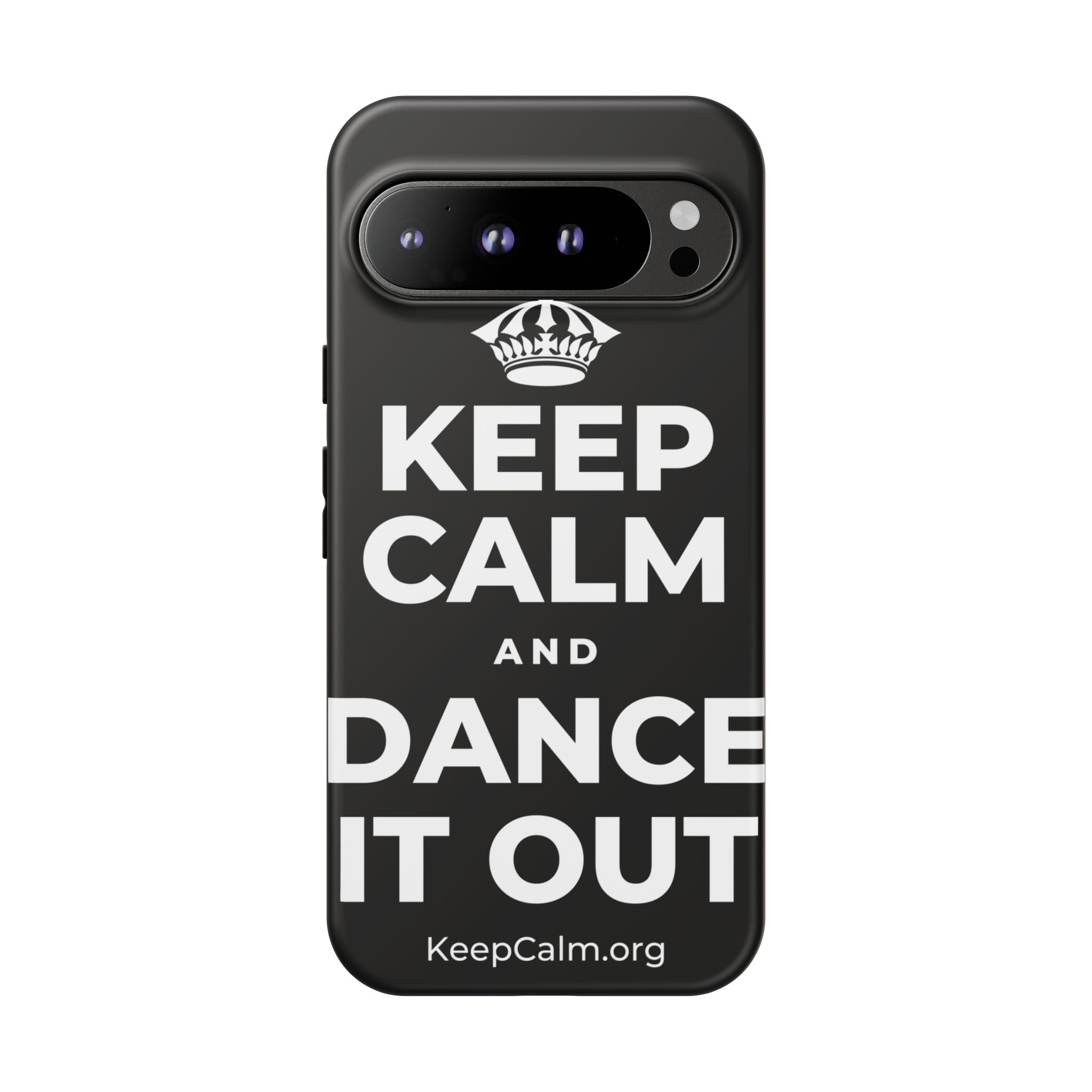 KEEP CALM AND DANCE IT OUT Phone Case