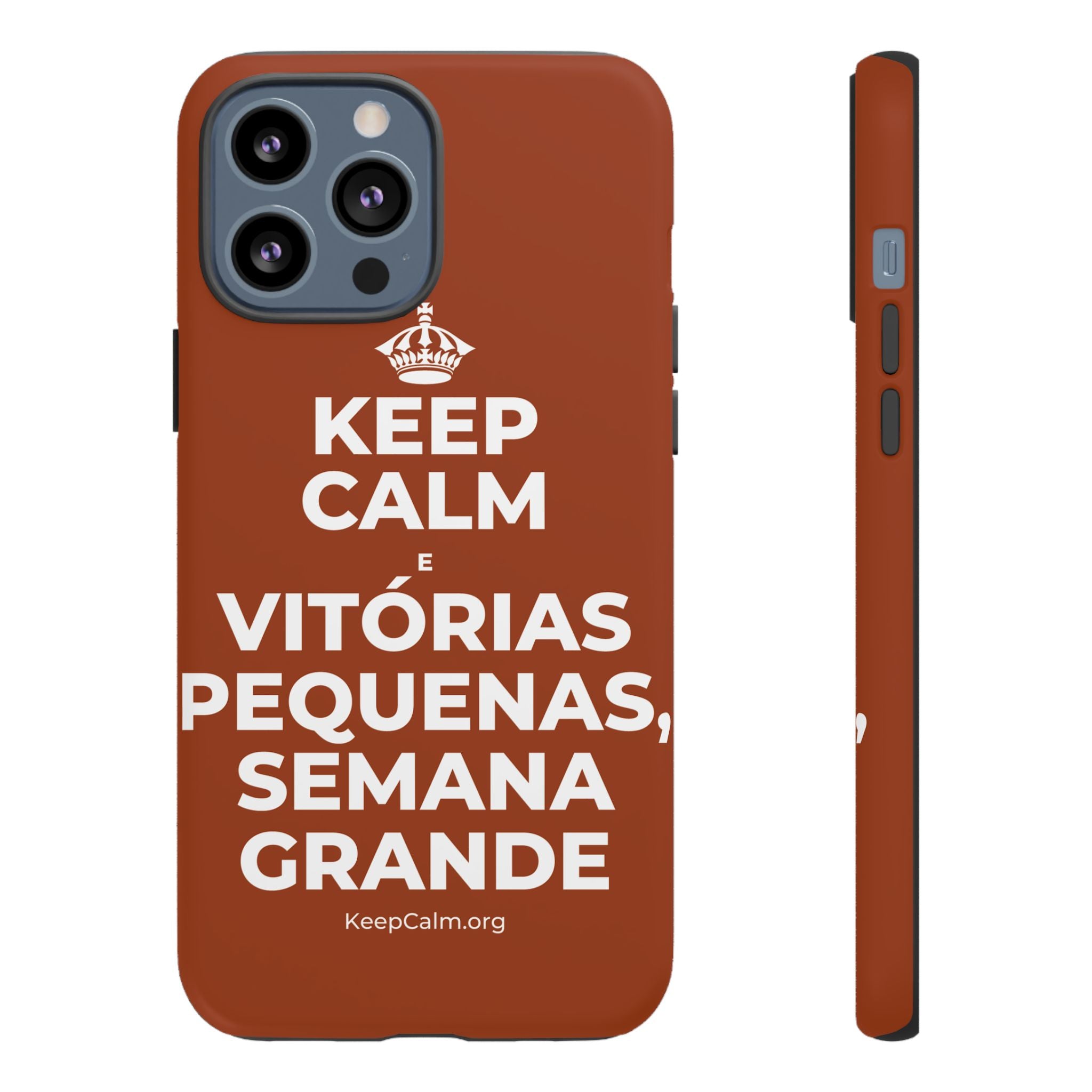 KEEP CALM E VITÓRIAS PEQUENAS, SEMANA GRANDE Phone Case