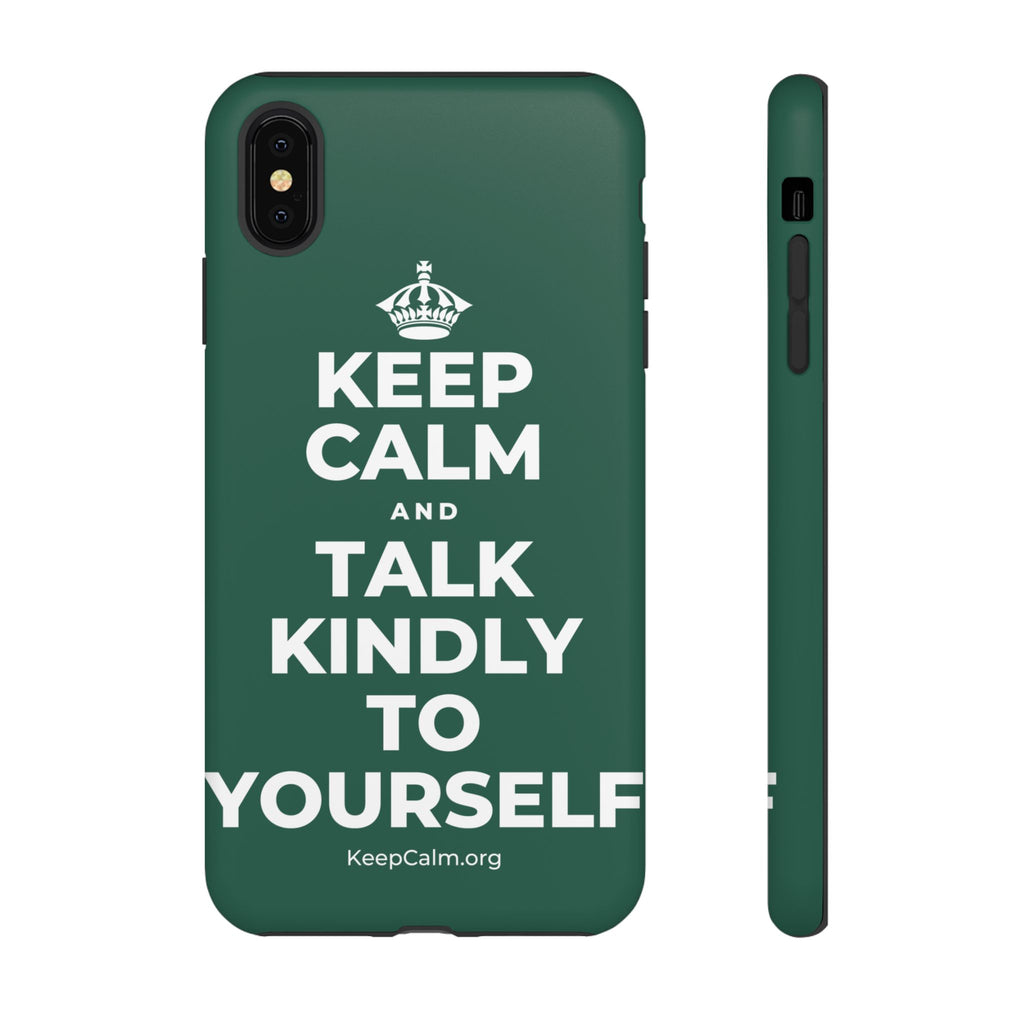 KEEP CALM AND TALK KINDLY TO YOURSELF Phone Case