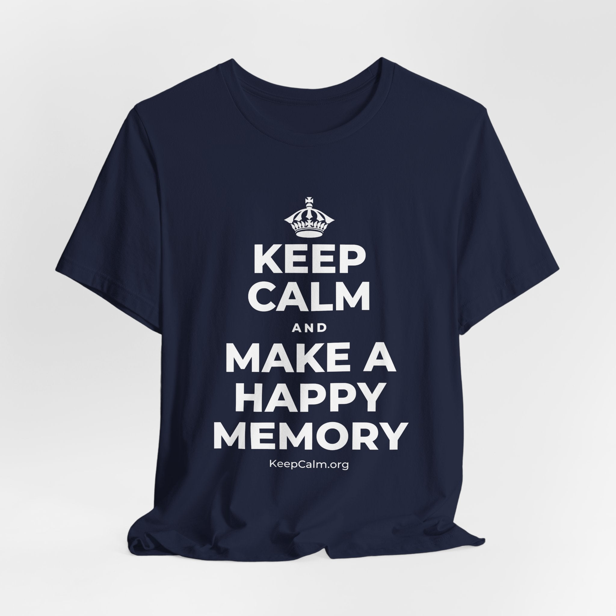 KEEP CALM AND MAKE A HAPPY MEMORY T-Shirt (White–Asphalt)