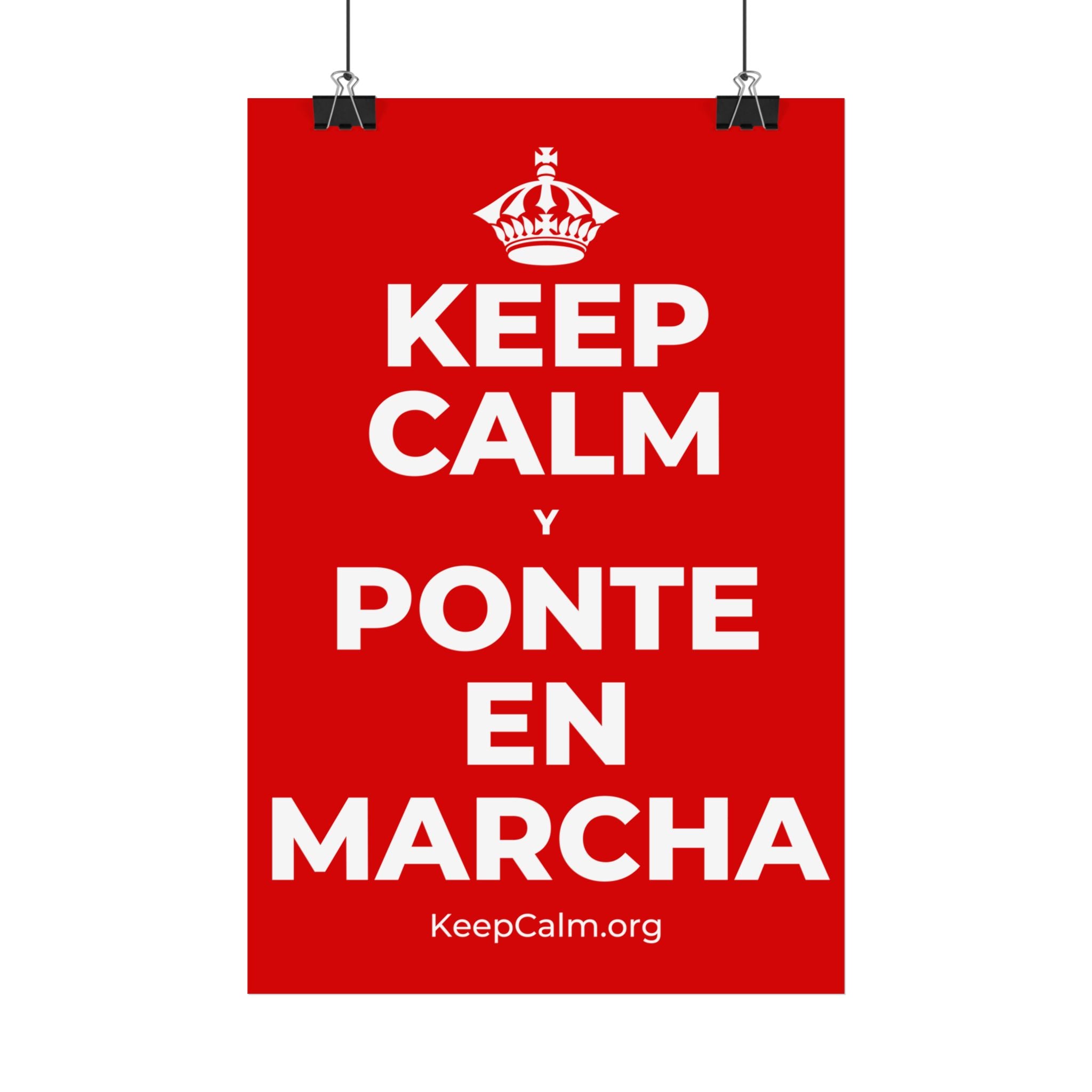KEEP CALM Y PONTE EN MARCHA Satin Poster