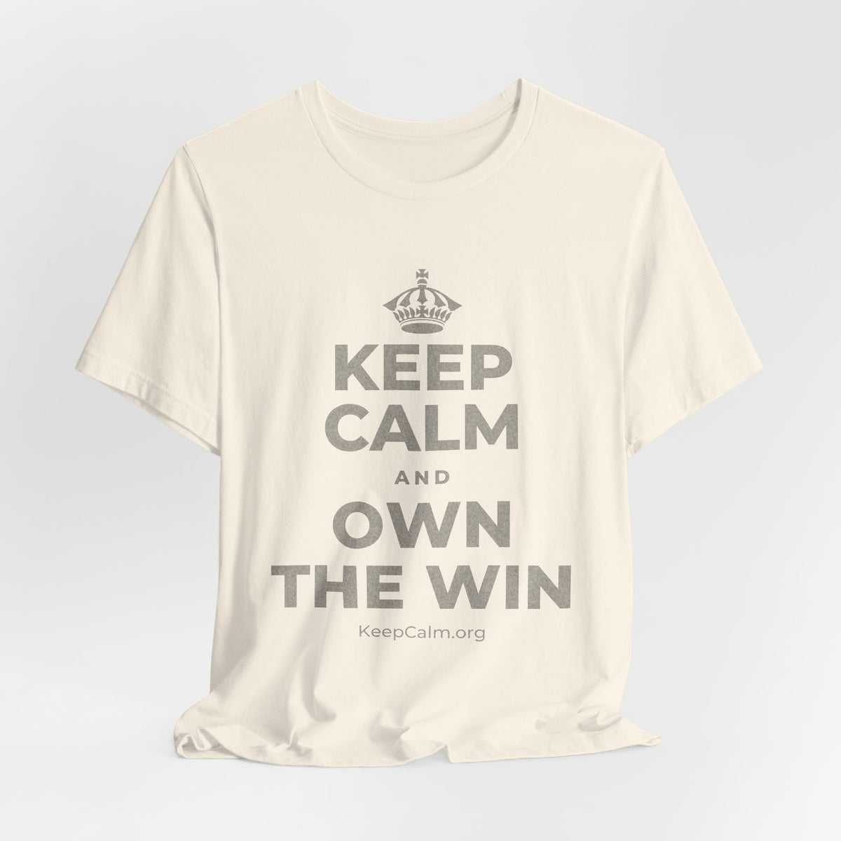 KEEP CALM AND OWN THE WIN T-Shirt (White–Asphalt)
