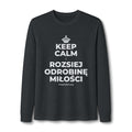 KEEP CALM I ROZSIEJ ODROBINĘ MIŁOŚCI Long Sleeve Tee