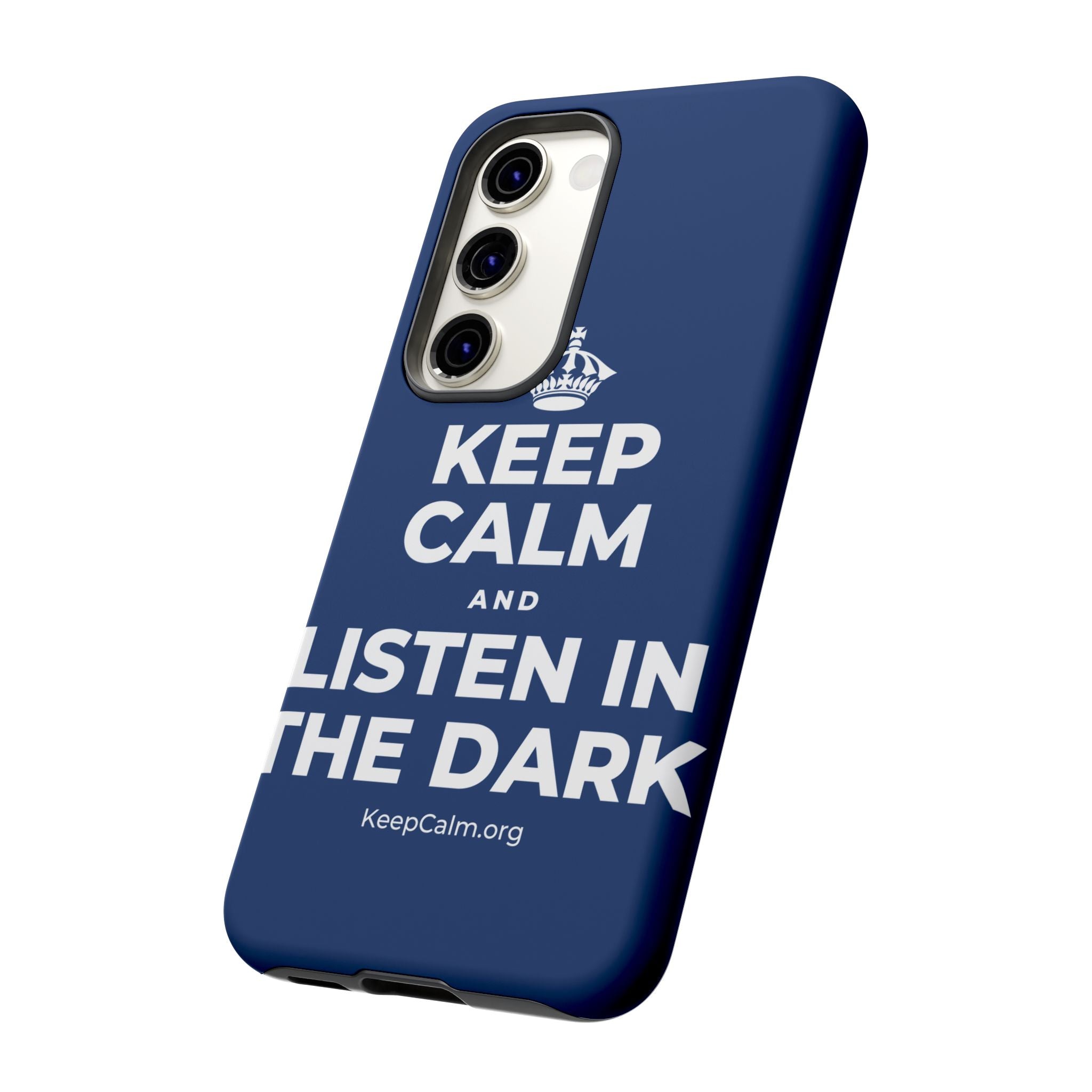 KEEP CALM AND LISTEN IN THE DARK Phone Case