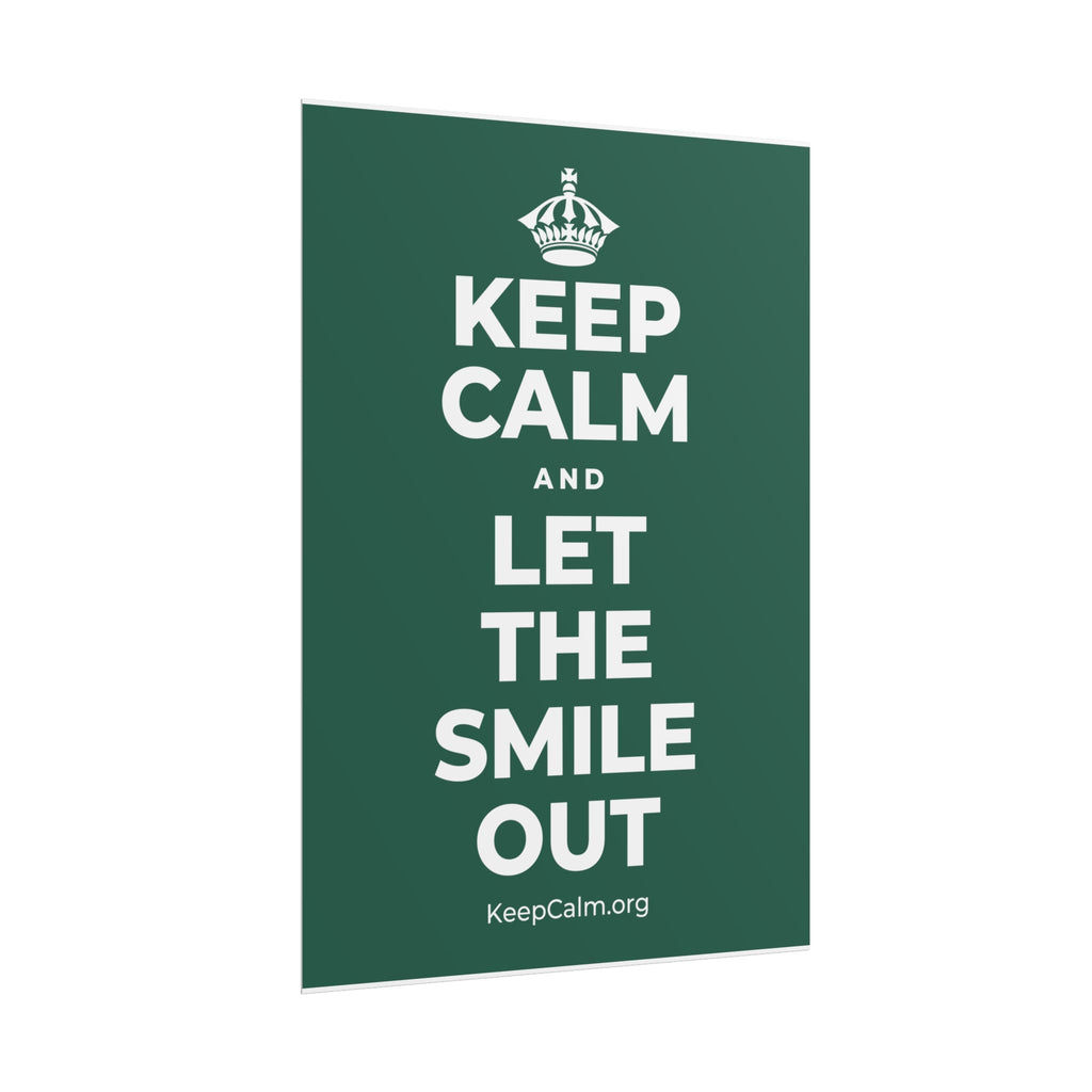 KEEP CALM AND LET THE SMILE OUT Poster