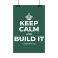 KEEP CALM AND BUILD IT Satin Poster