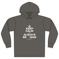 KEEP CALM AND ALWAYS BE 🦇MAN Organic Hoodie Tee
