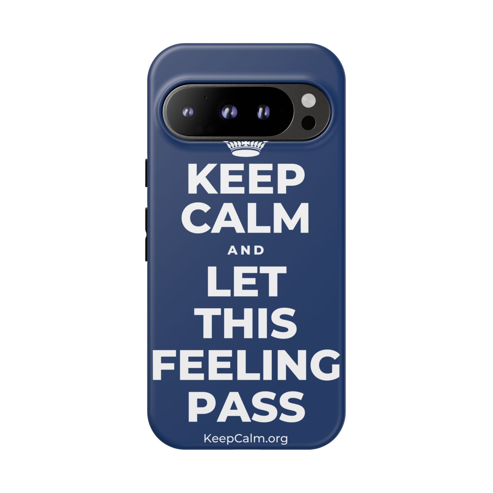 KEEP CALM AND LET THIS FEELING PASS Phone Case