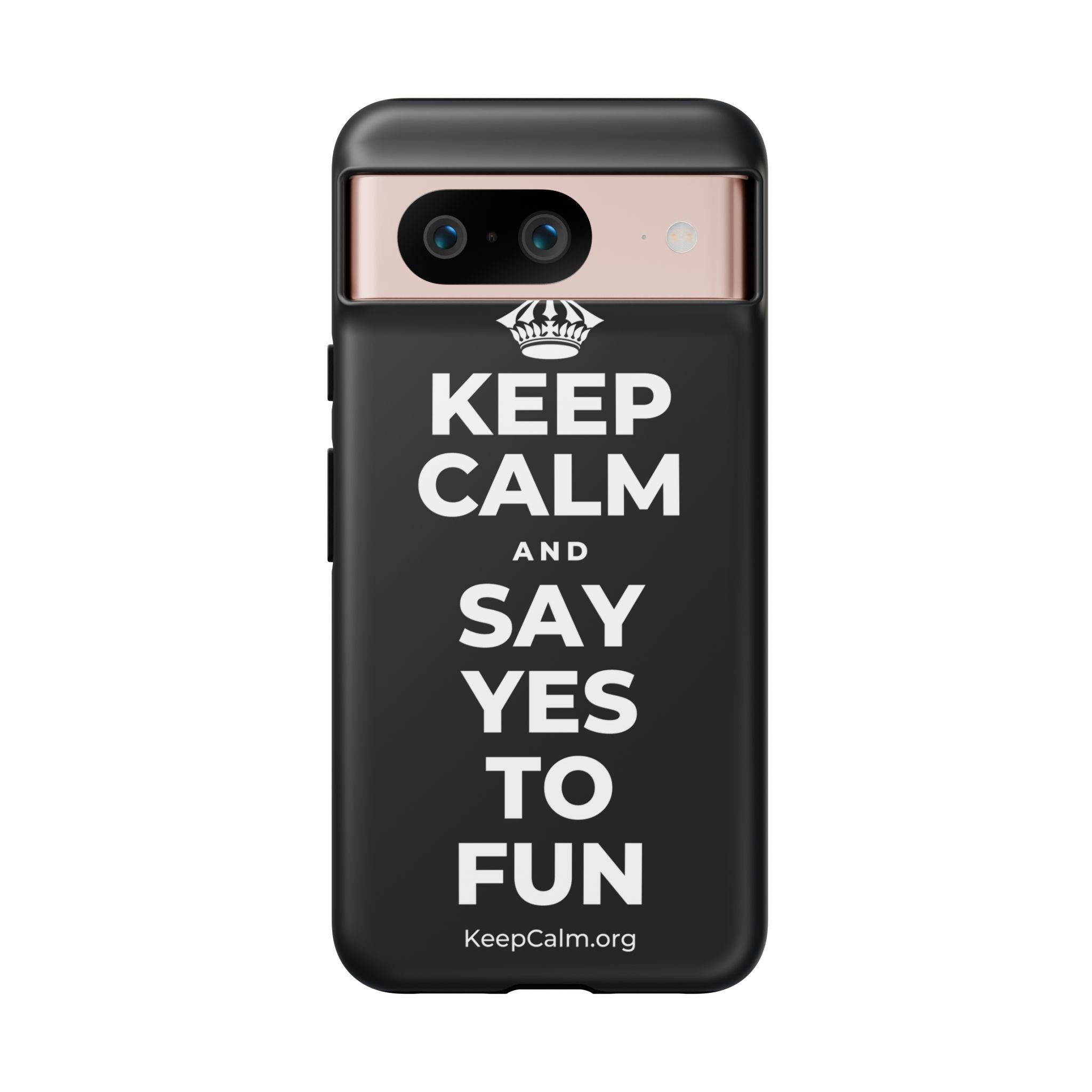 KEEP CALM AND SAY YES TO FUN Phone Case (Dark)
