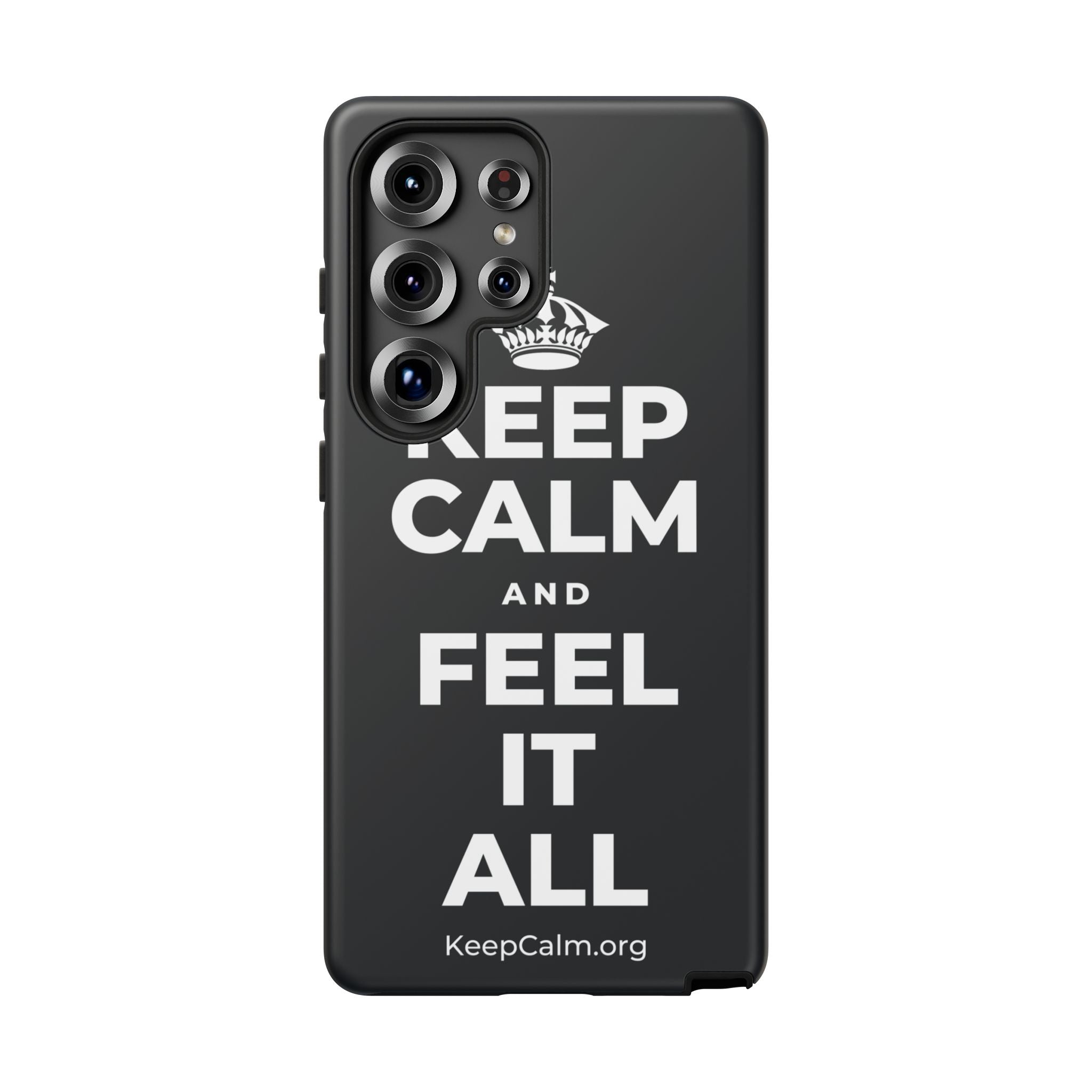 KEEP CALM AND FEEL IT ALL Phone Case (Dark)