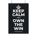 KEEP CALM AND OWN THE WIN Satin Poster (Dark)