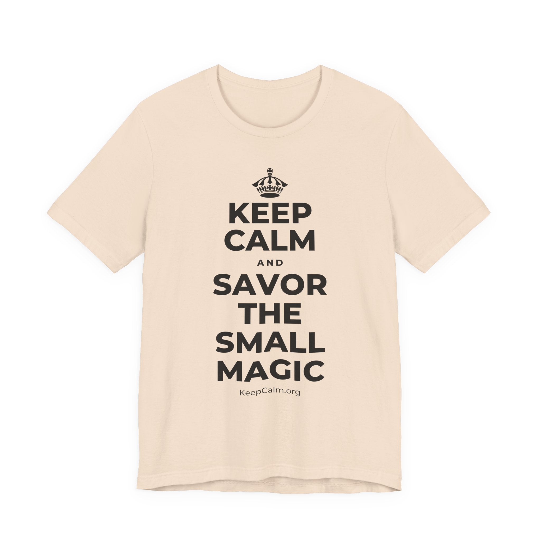 KEEP CALM AND SAVOR THE SMALL MAGIC T-Shirt (Soft Cream–Heather Mauve)