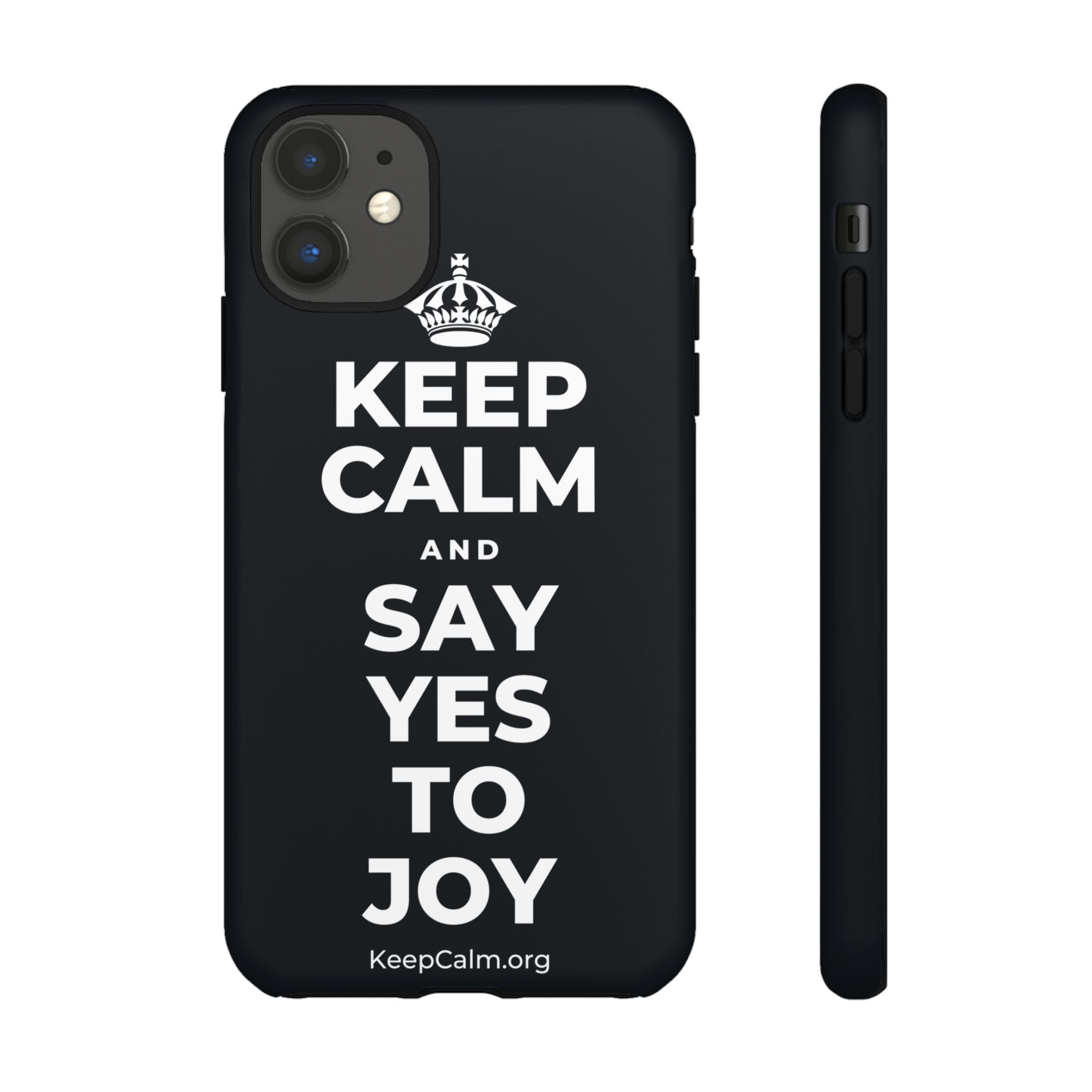 KEEP CALM AND SAY YES TO JOY Phone Case (Dark)