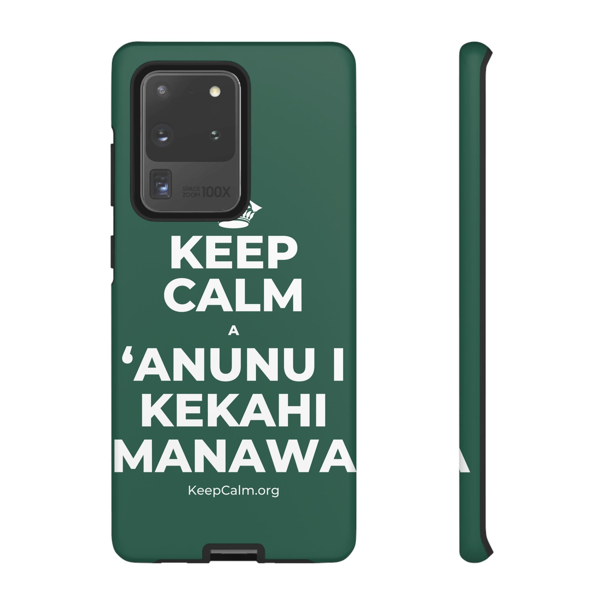 KEEP CALM A ʻANUNU I KEKAHI MANAWA Phone Case