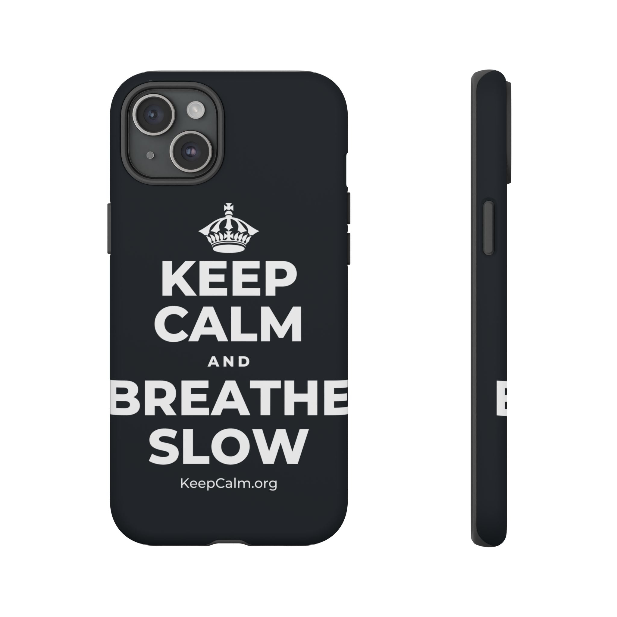 KEEP CALM AND BREATHE SLOW Phone Case (Dark)