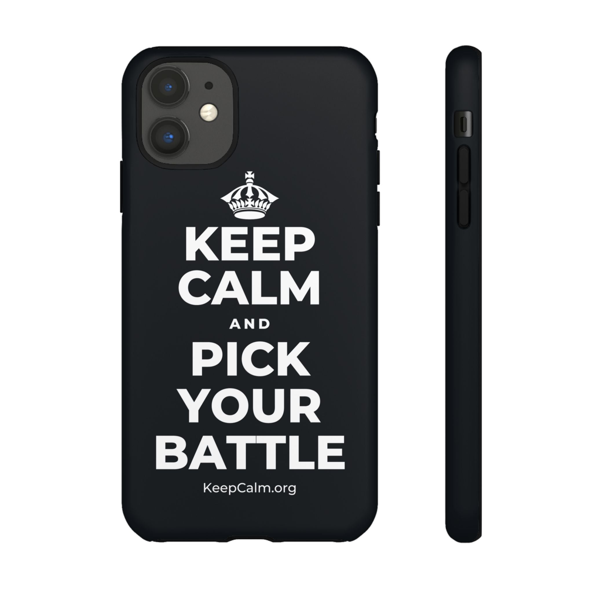 KEEP CALM AND PICK YOUR BATTLE Phone Case (Dark)