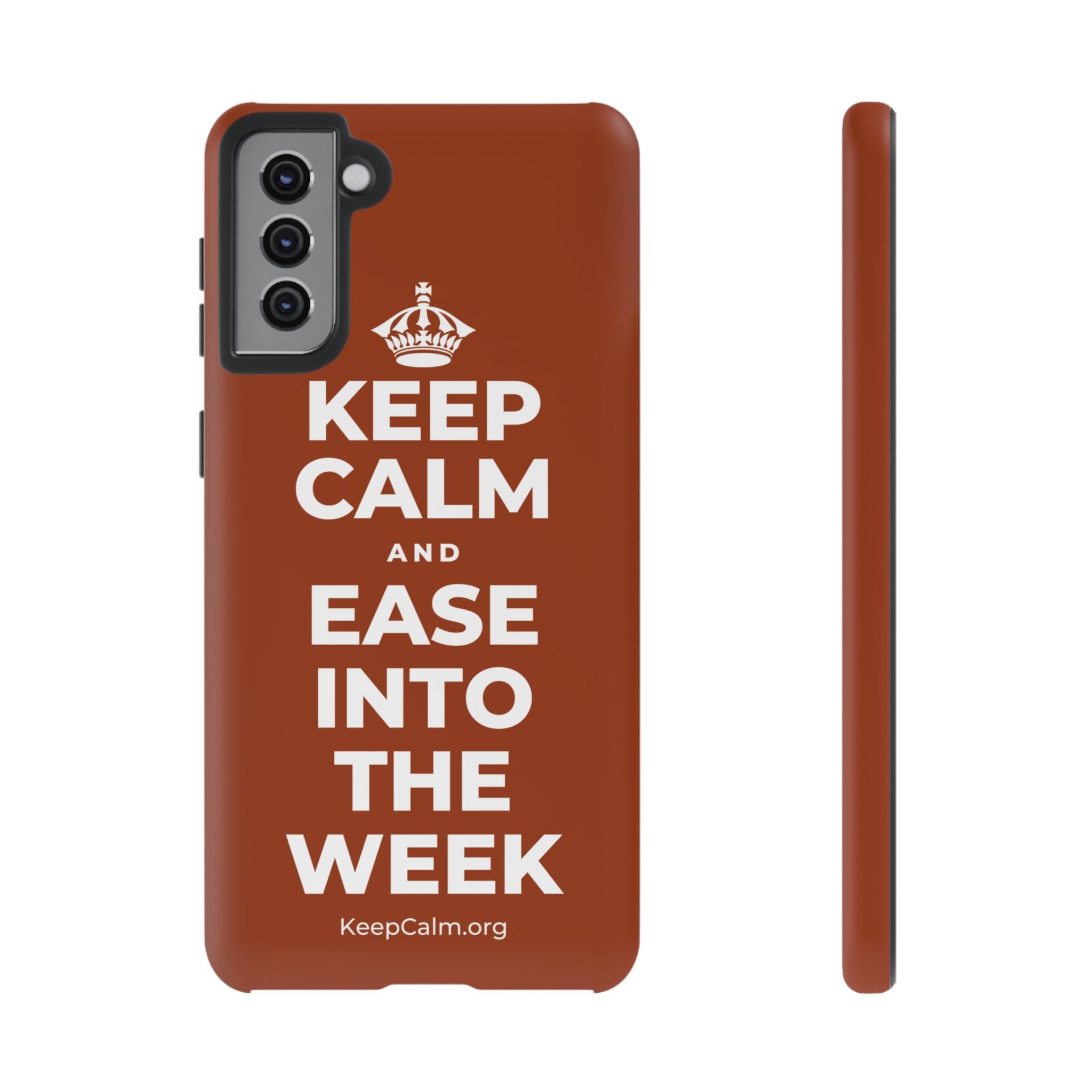 KEEP CALM AND EASE INTO THE WEEK Phone Case