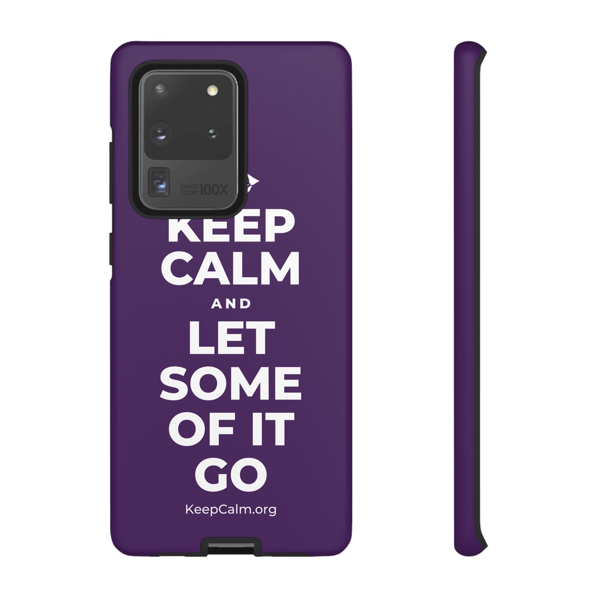 KEEP CALM AND LET SOME OF IT GO Phone Case