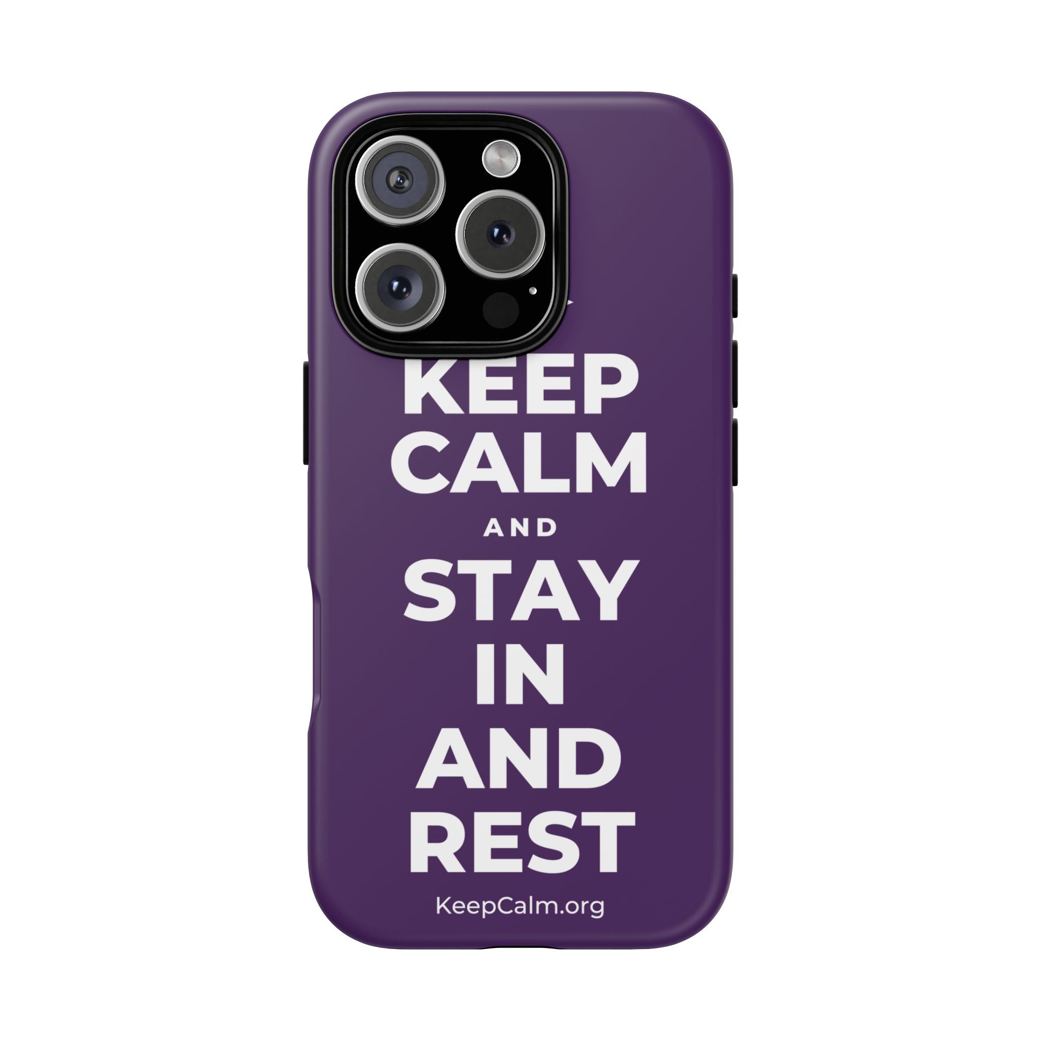 KEEP CALM AND STAY IN AND REST Phone Case