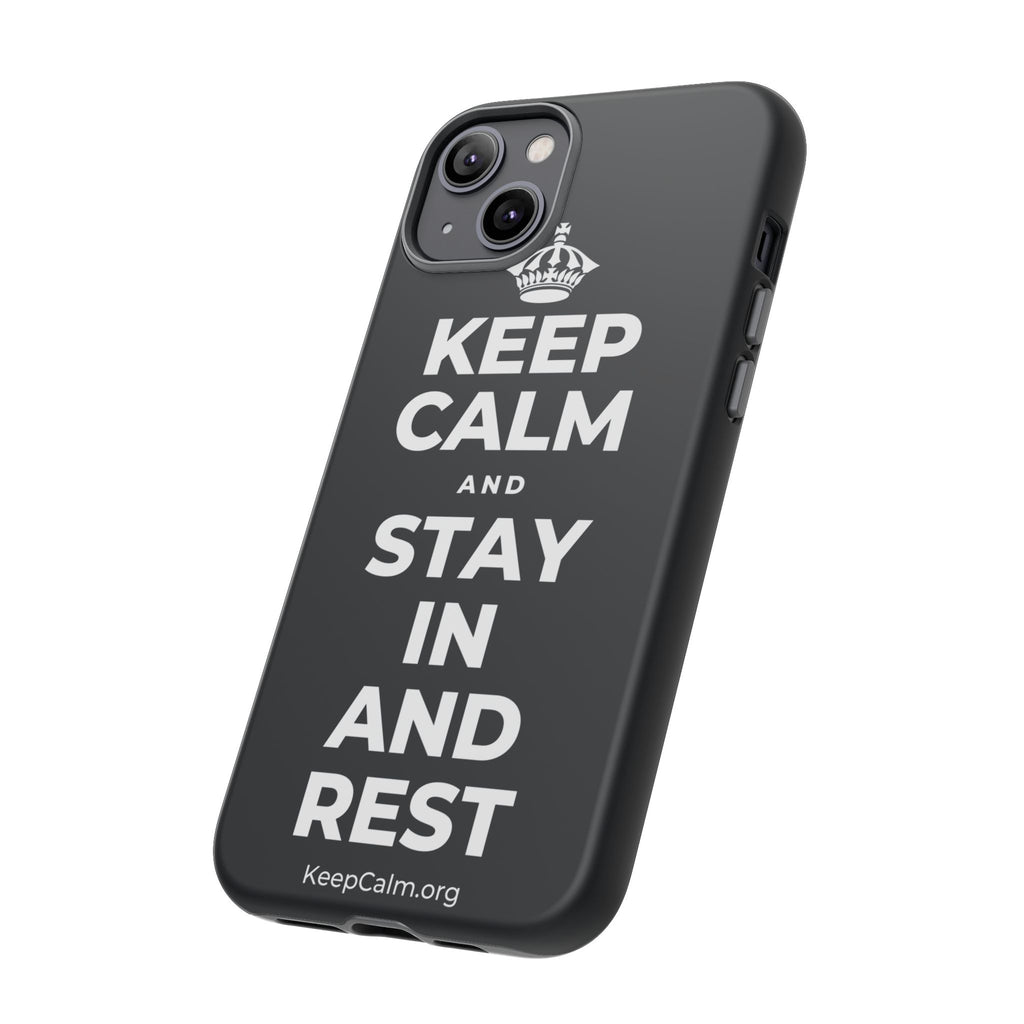 KEEP CALM AND STAY IN AND REST Phone Case (Dark)